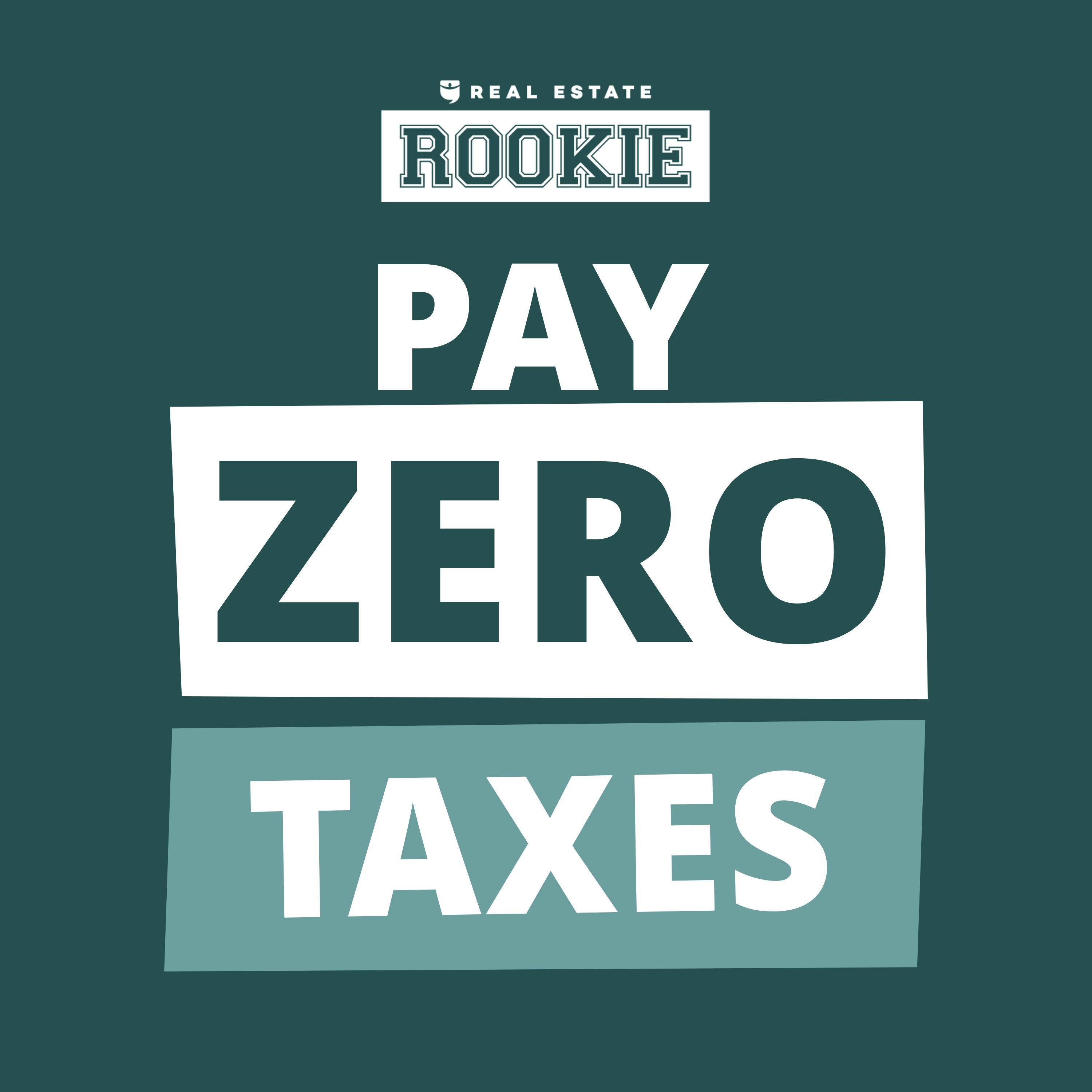 292: Rookie Reply: The One Thing You Need to Pay $0 in Income Tax