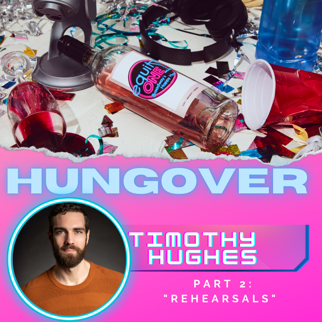 HUNGOVER: Tim Hughes (Hadestown) - Rehearsals