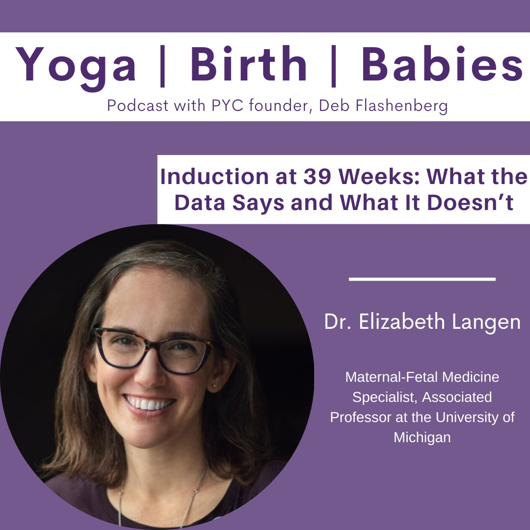 Induction at 39 Weeks: What the Data Says and What It Doesn’t with Dr. Elizabeth Langen