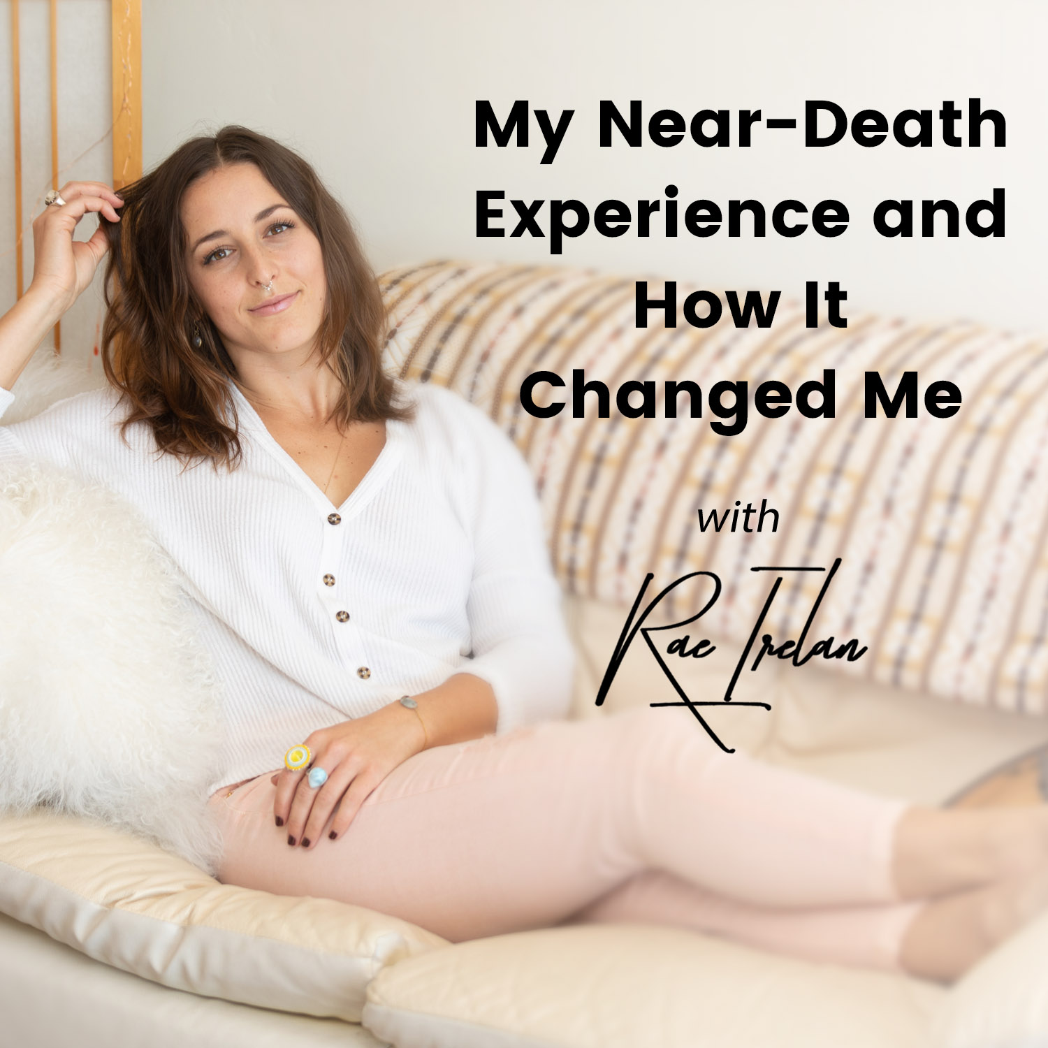 EP19 My Near-Death Experience and How It Changed Me episode artwork