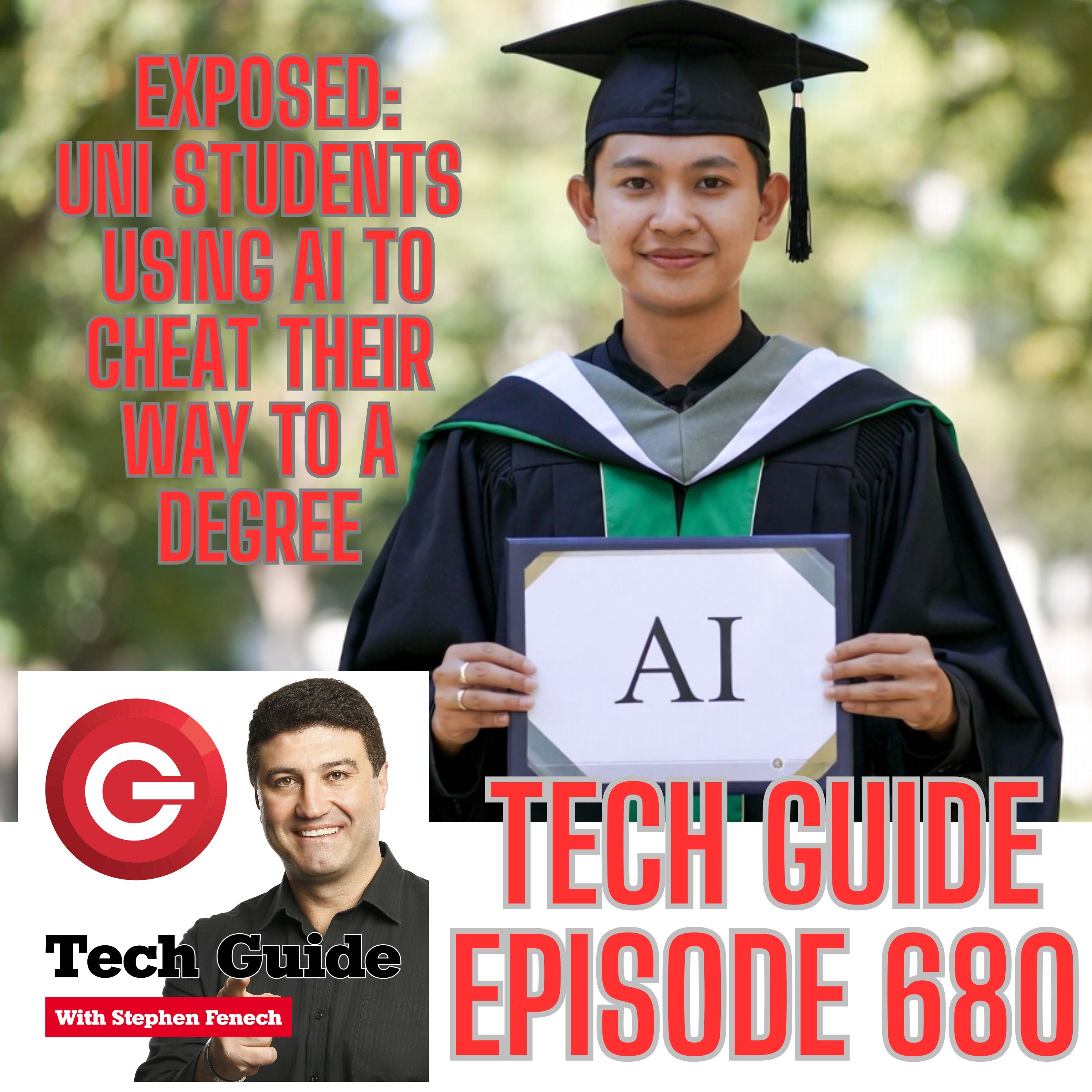 Tech Guide #680 - Uni students using AI to cheat their way to a degree