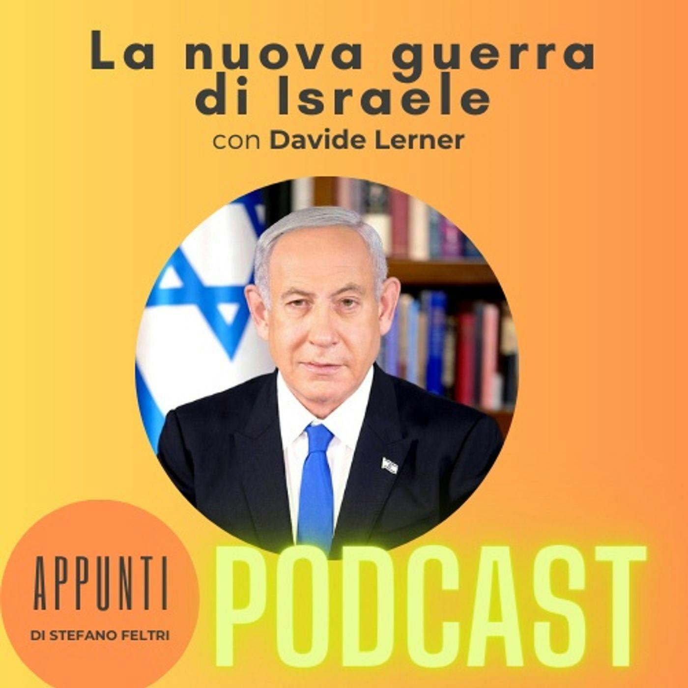 La nuova guerra di Israele e il destino di Netanyahu - con Davide Lerner La nuova guerra di Israele e il destino di Netanyahu - con Davide Lerner