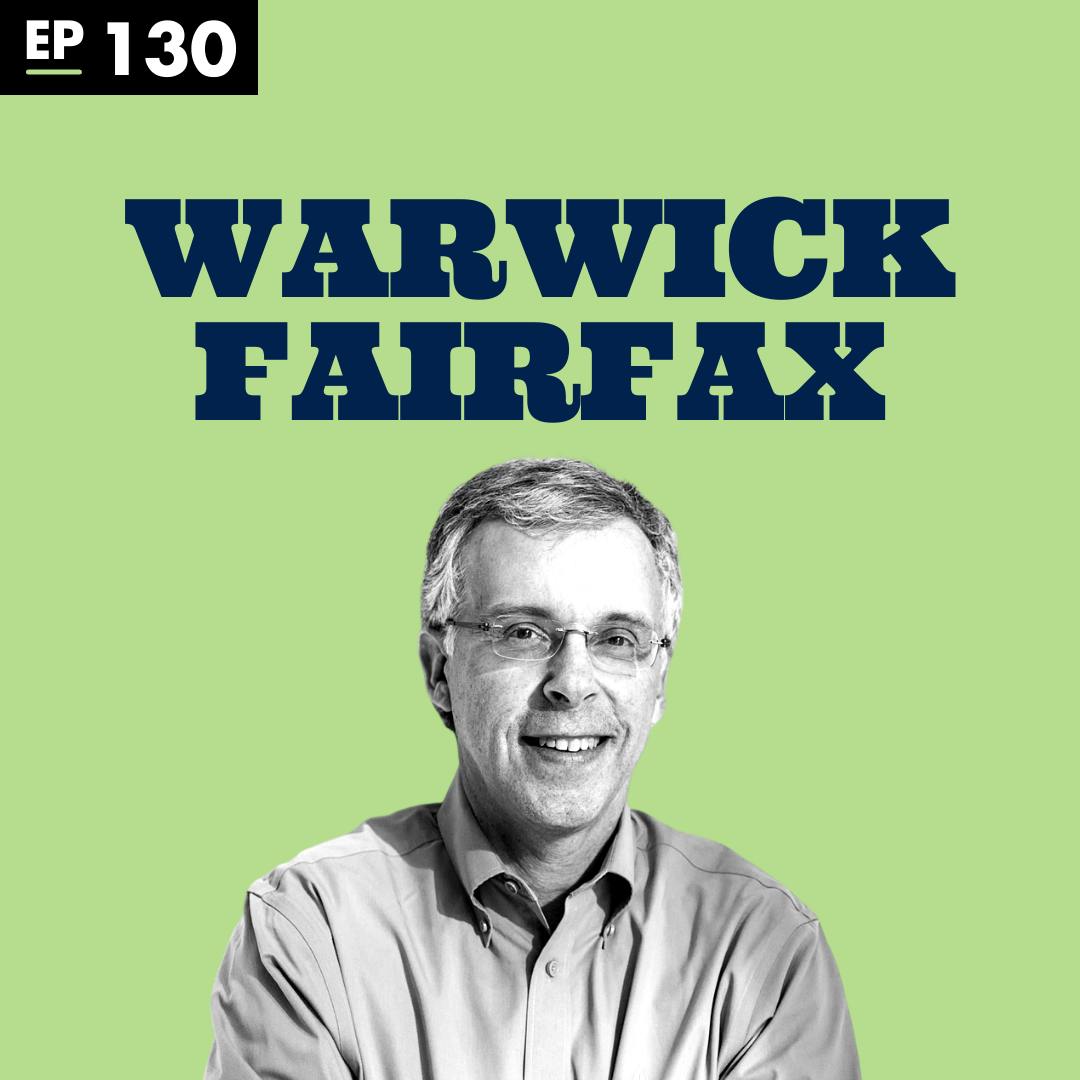 Life After Public Failure with Warwick Fairfax - Ep 130