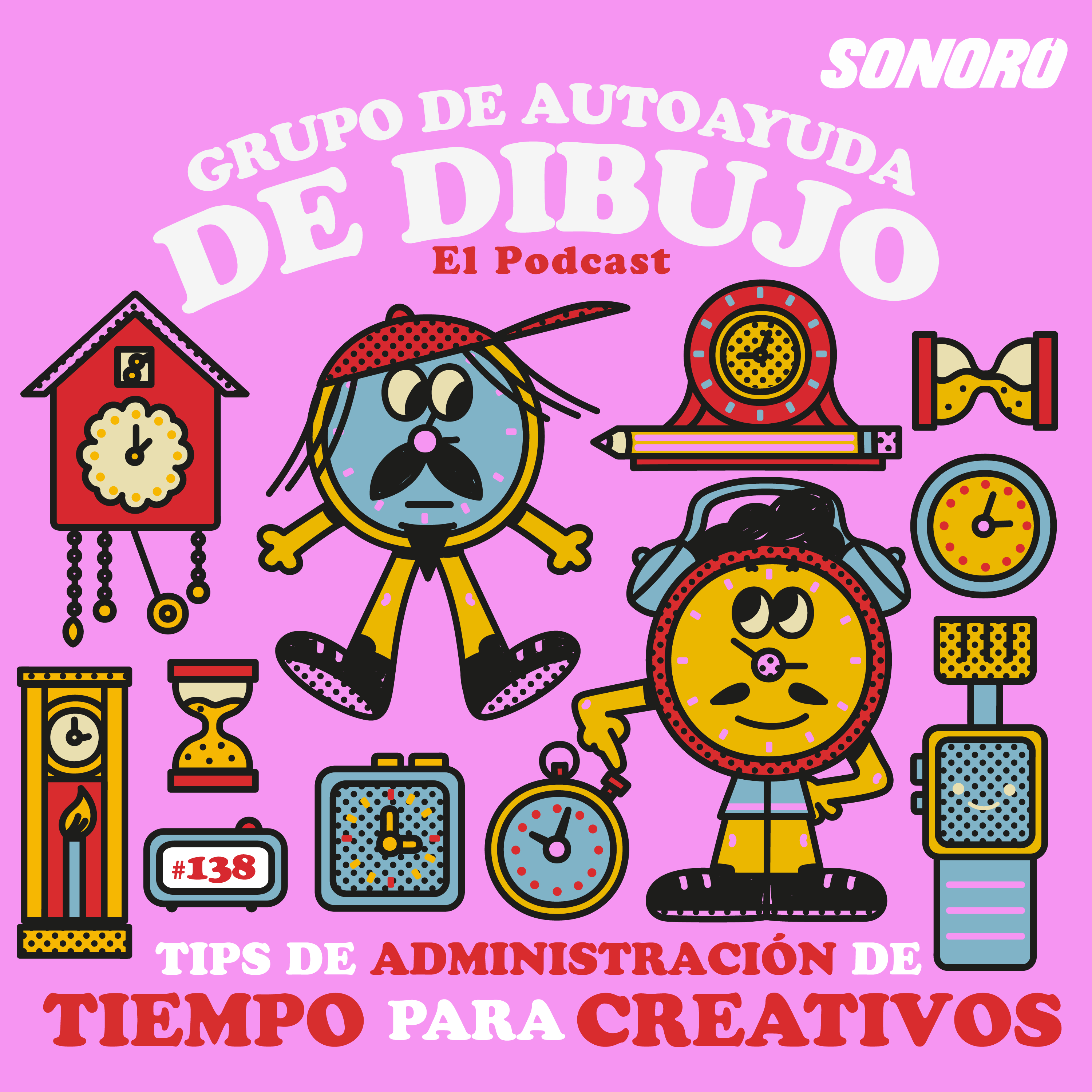 Ep. 138 - TIPS DE GESTIÓN DE TIEMPO PARA CREATIVOS episode artwork