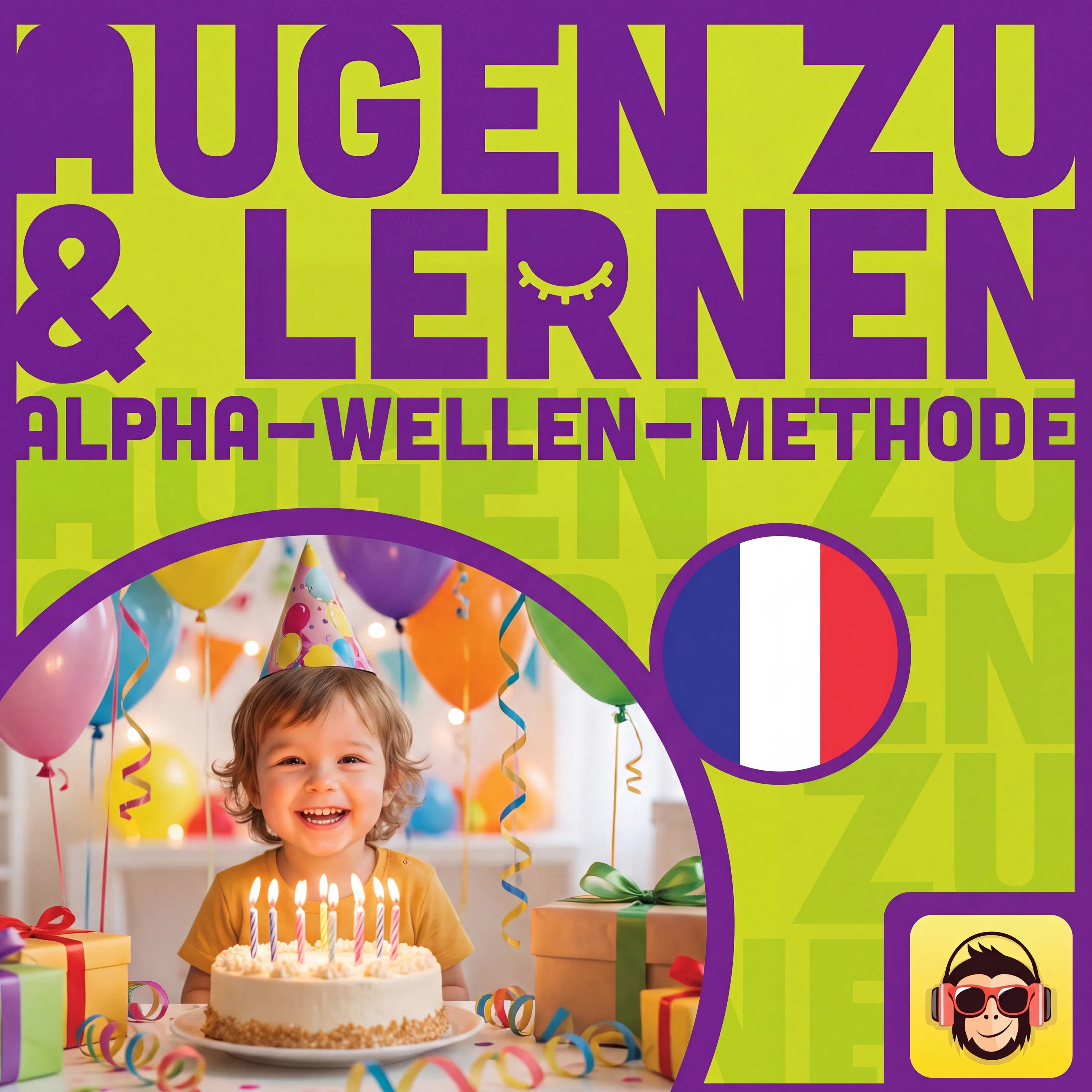 Cover: Französisch für Kinder: Geburtstagsfeier - Vokabeln zum Einschlafen