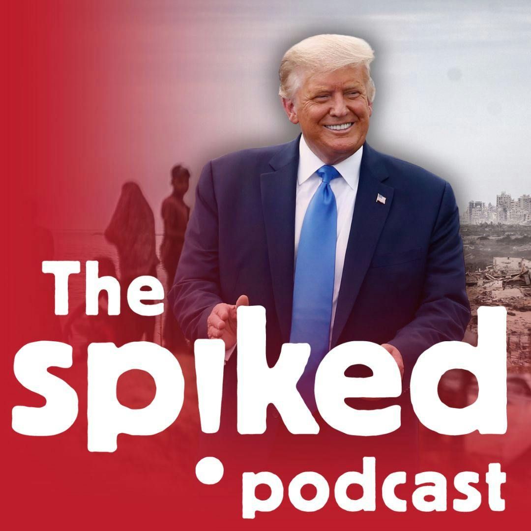 Why Trump’s Gaza peace plan infuriates the left Why Trump’s Gaza peace plan infuriates the left