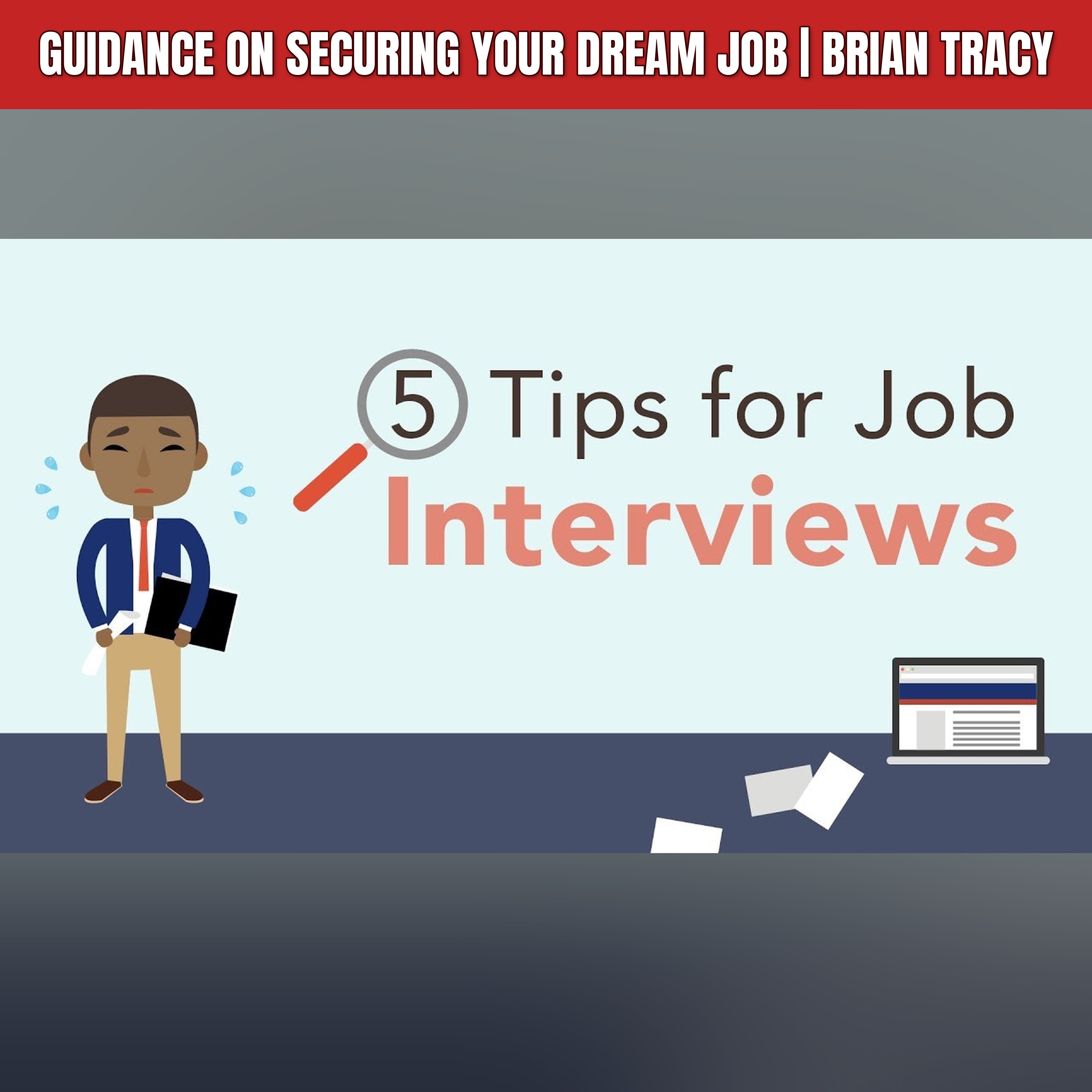 Guidance on Securing Your Dream Job | Brian Tracy episode artwork