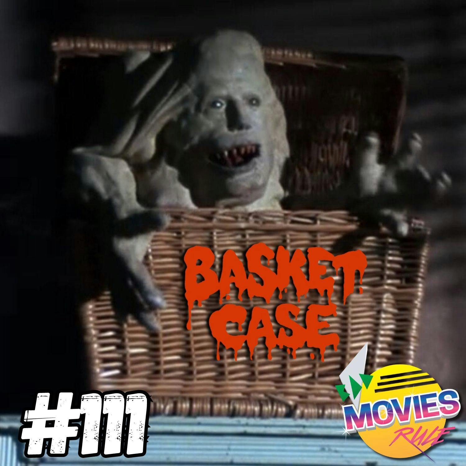 #111 Basket Case (1982)