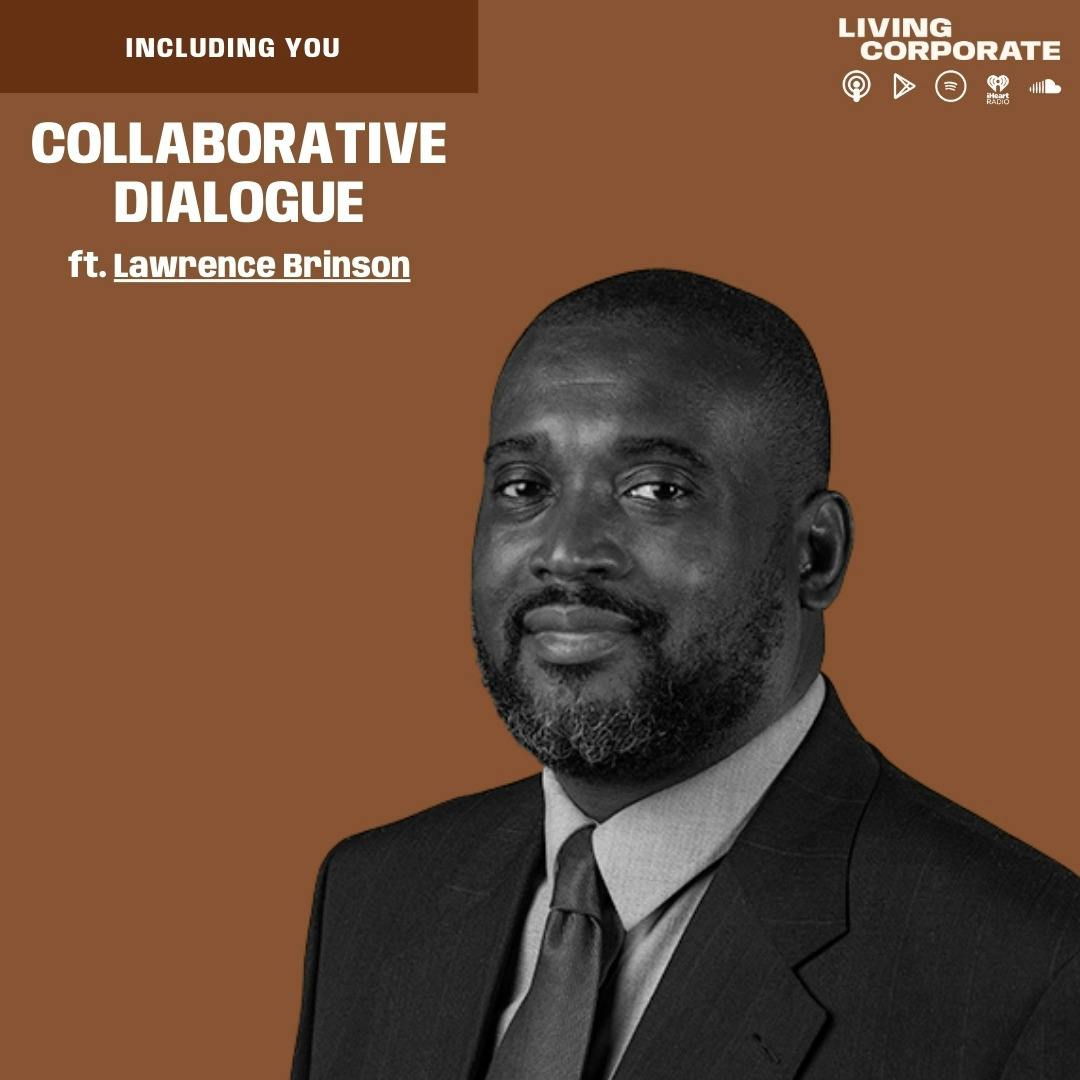 Including You : Collaborative Dialogue (ft. Lawrence Brinson)