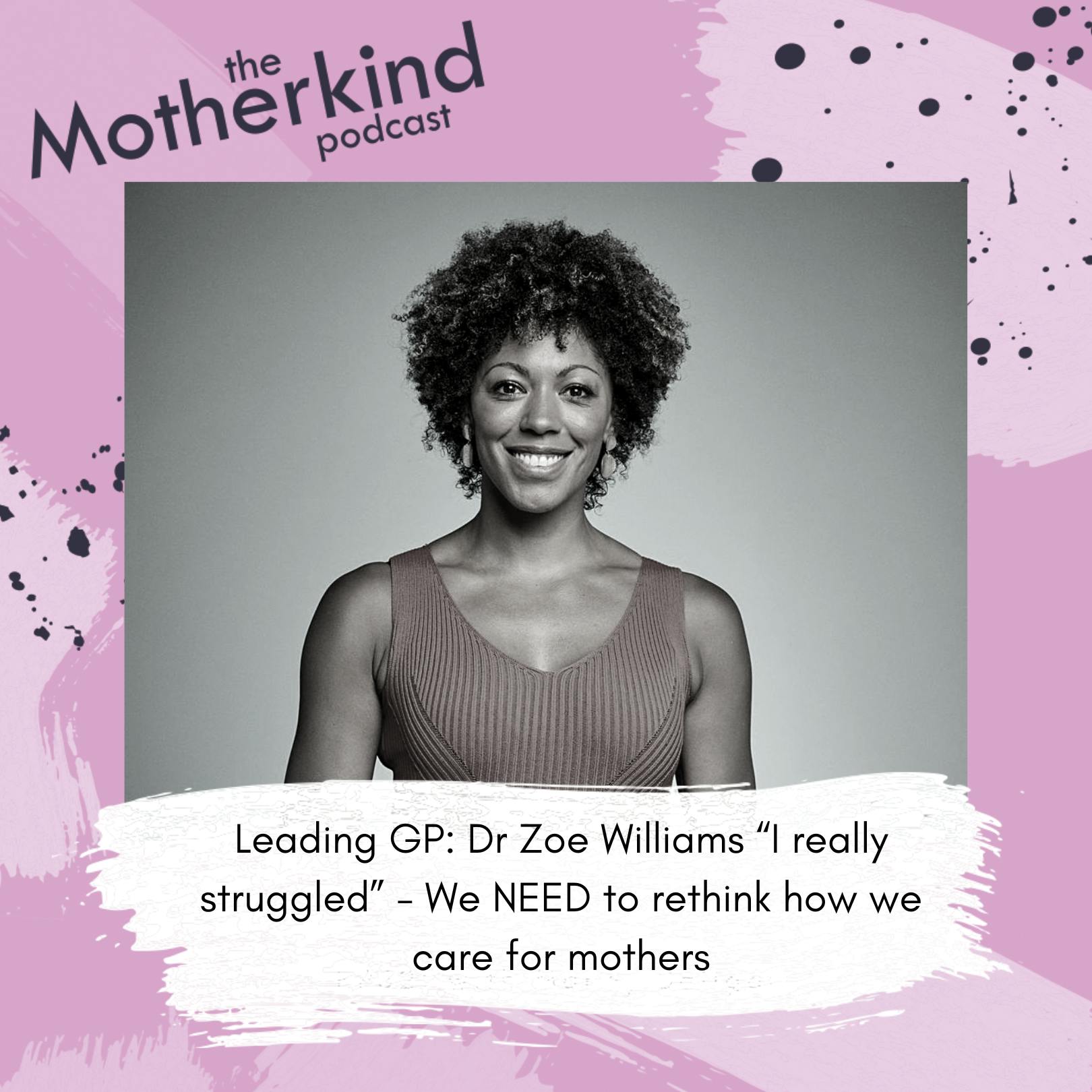 Leading GP: Dr Zoe Williams “I really struggled” - We NEED to rethink how we care for mothers