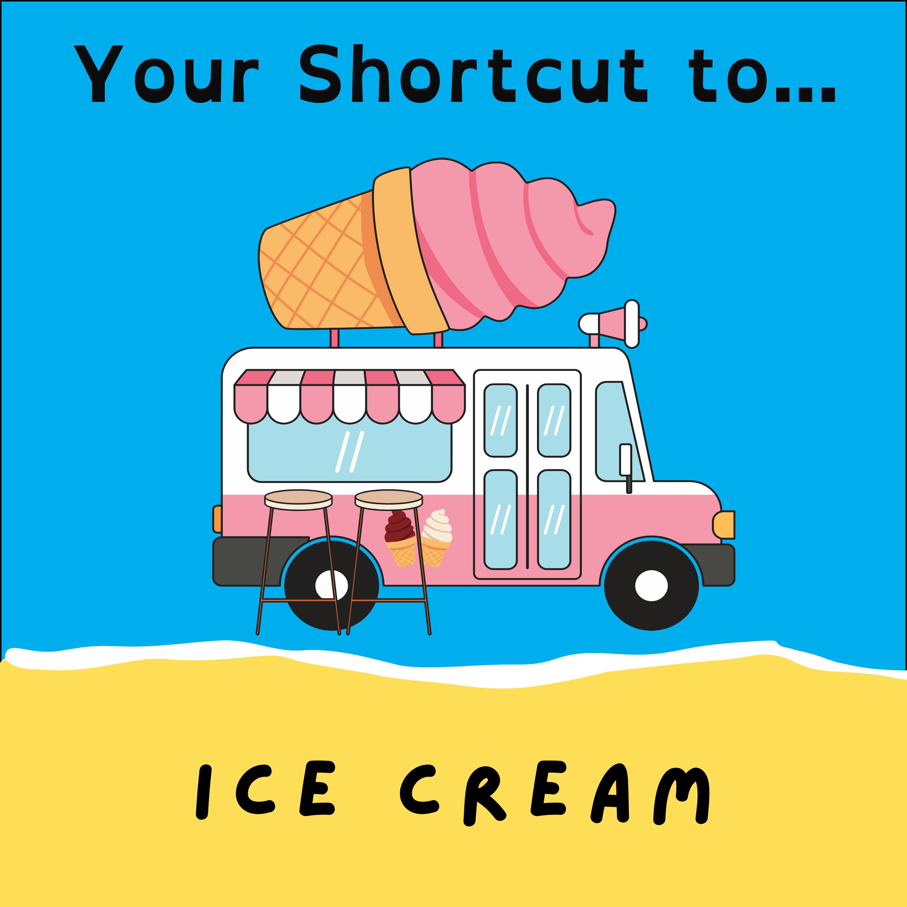 Your Shortcut to... Ice Cream