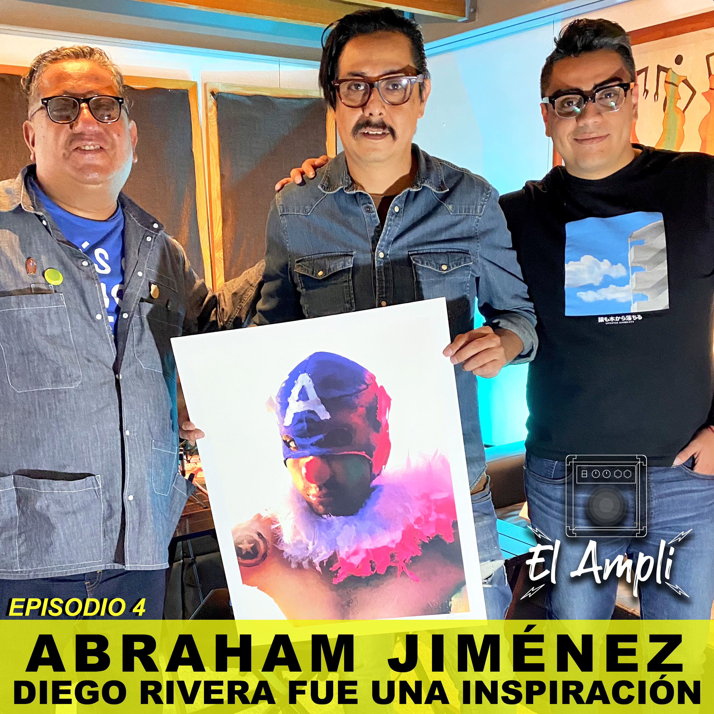 EL AMPLI - Episodio 4 - ABRAHAM JIMÉNEZ - Diego Rivera fue una inspiración episode artwork
