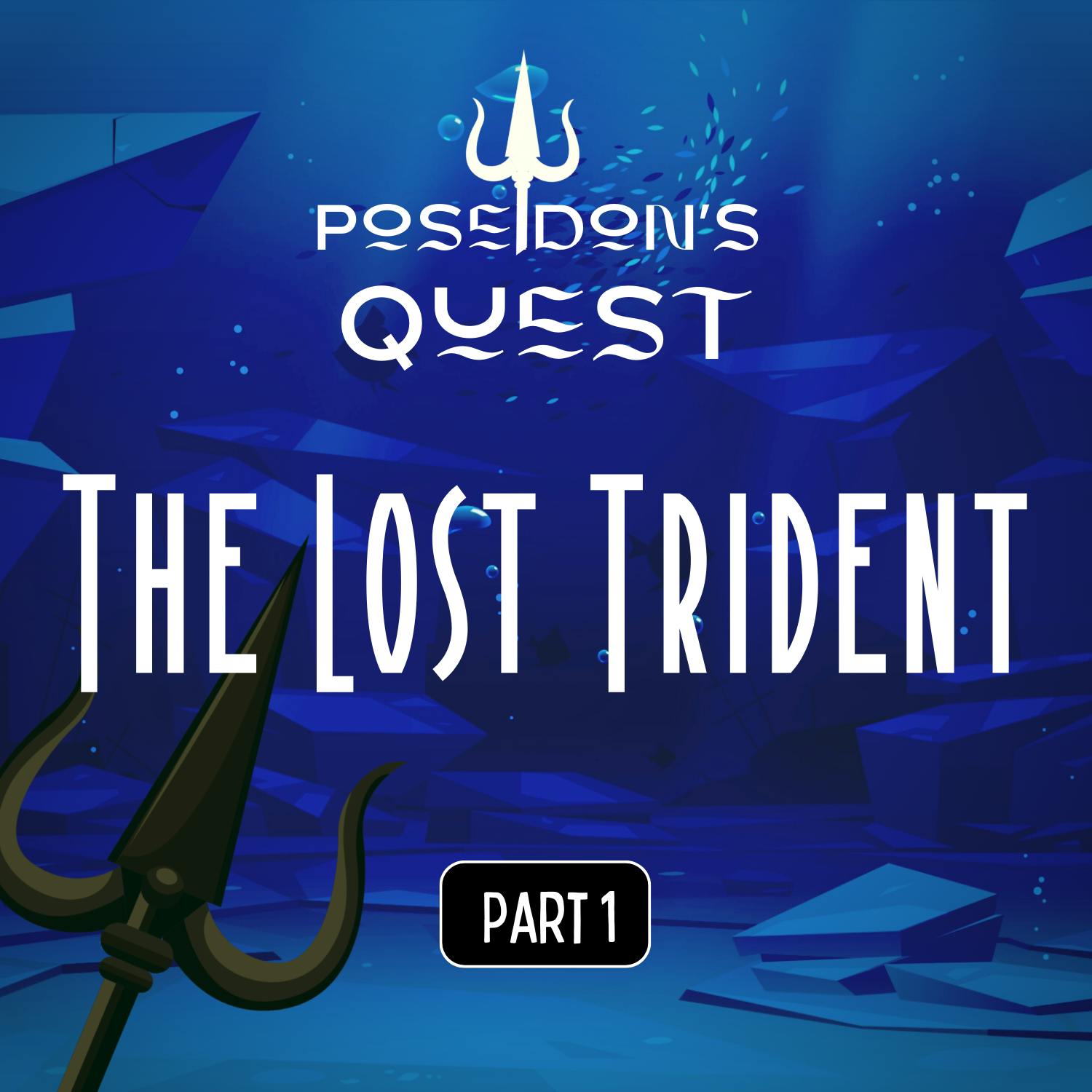 Poseidon's Quest, Part 1: The Lost Trident