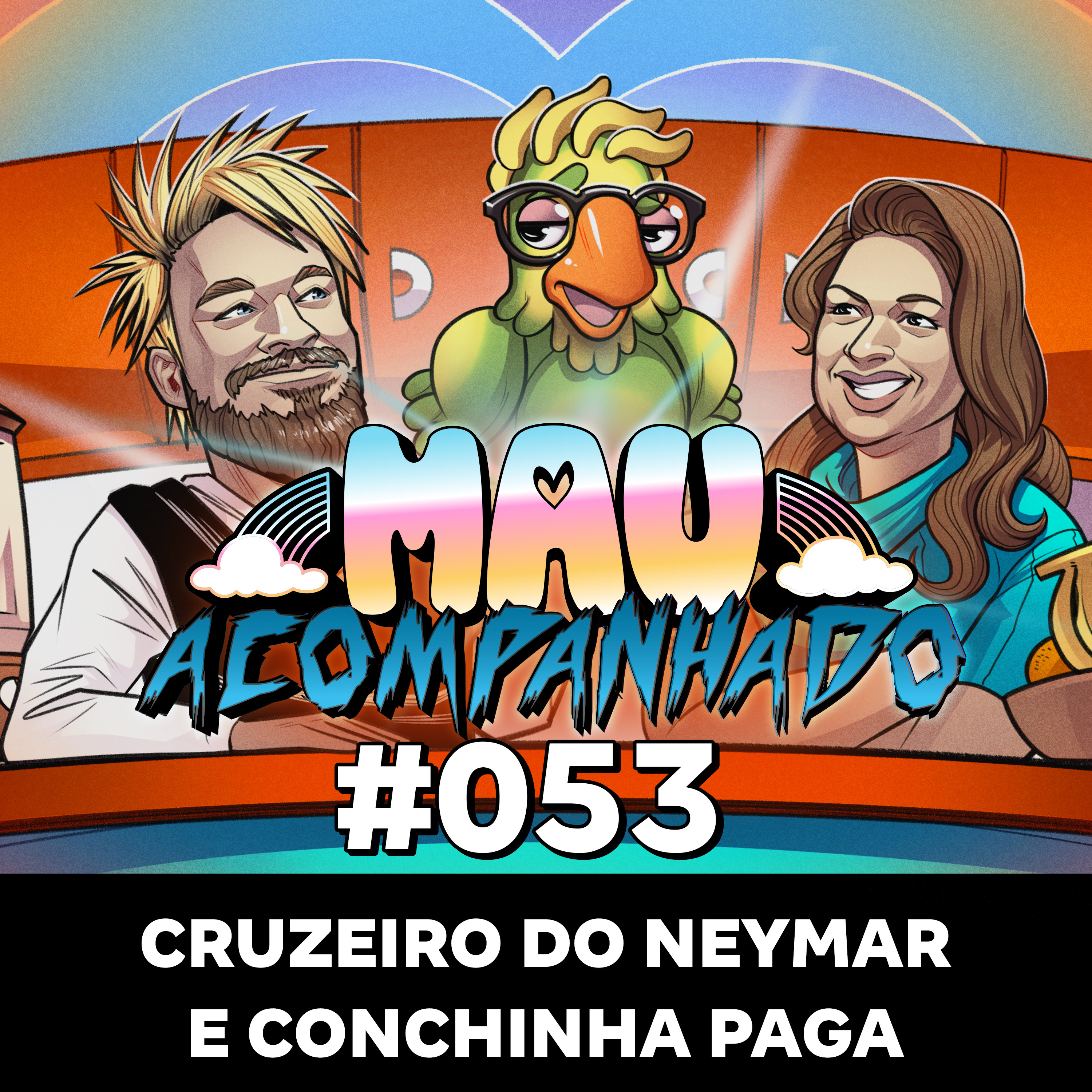 Mau Falado 53 - Cruzeiro do Neymar e conchinha paga
