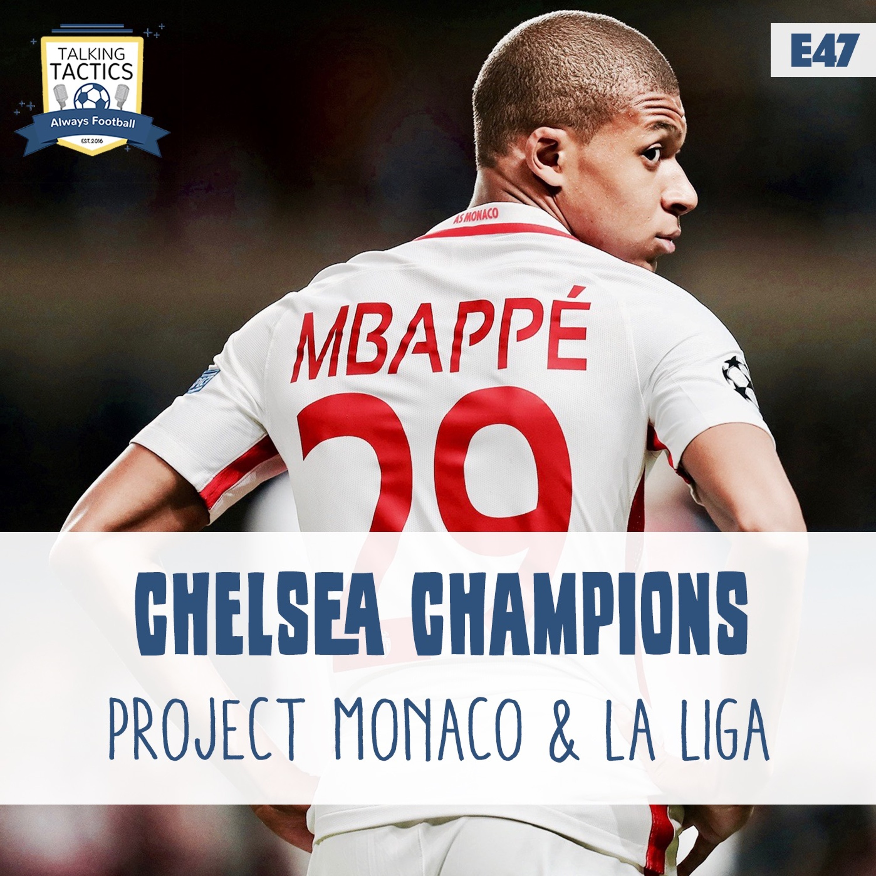 47 | Chelsea Champions, Project Monaco & La Liga episode artwork
