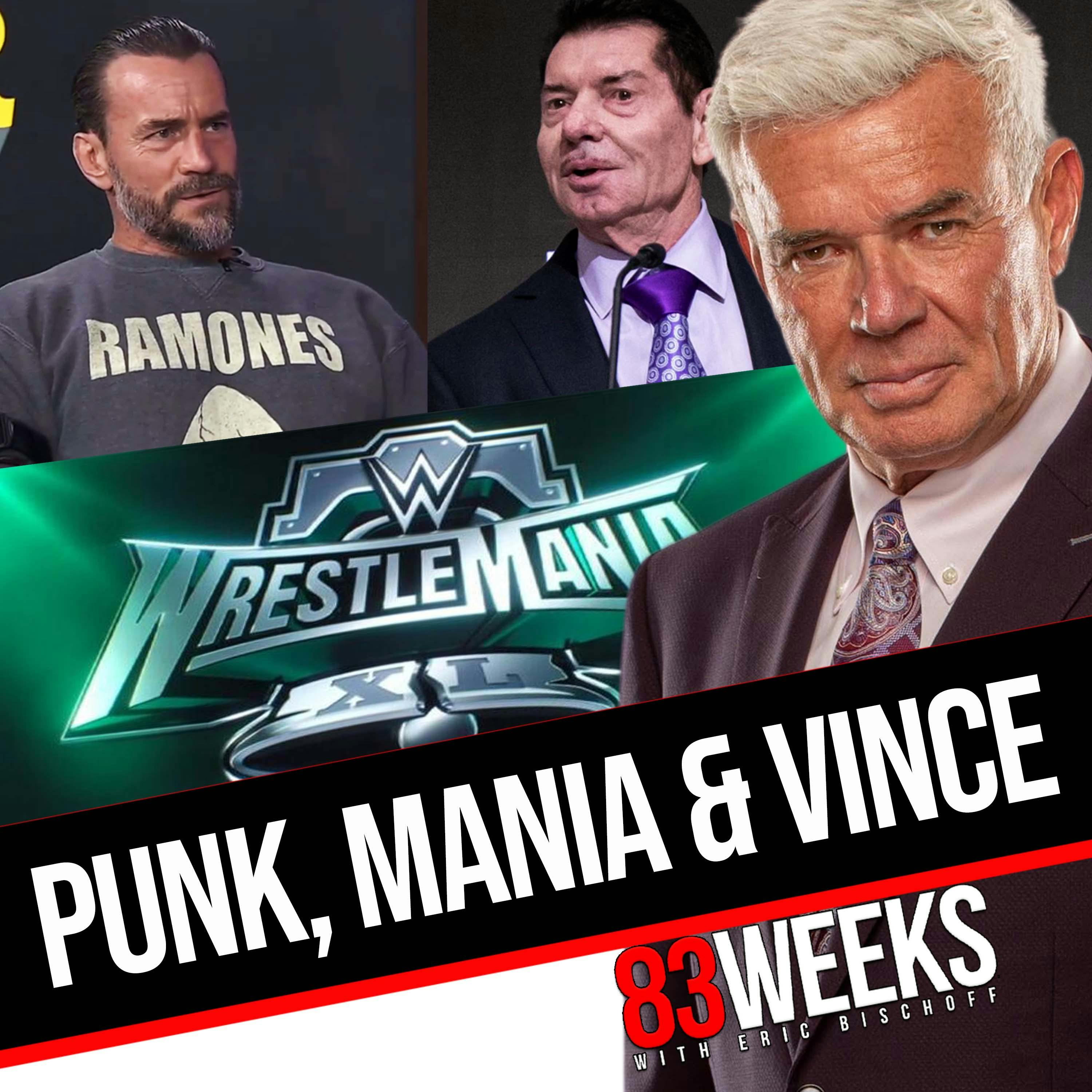 Episode 316: Punk, Mania & Vince
