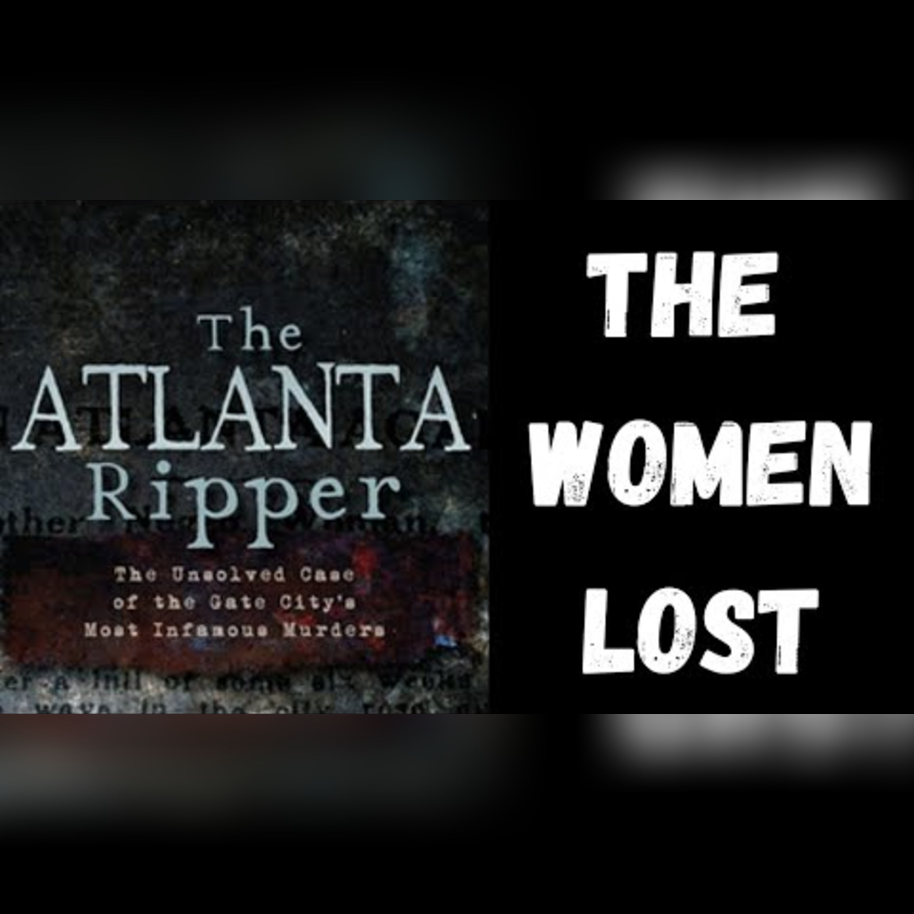 The Mystery of the Atlanta Ripper: The Victims episode artwork