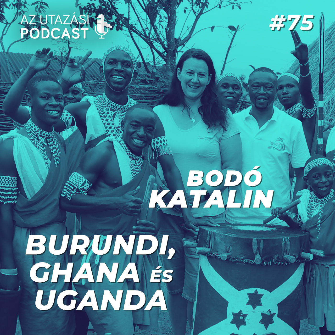 #75 Burundi, Ghána és Uganda
