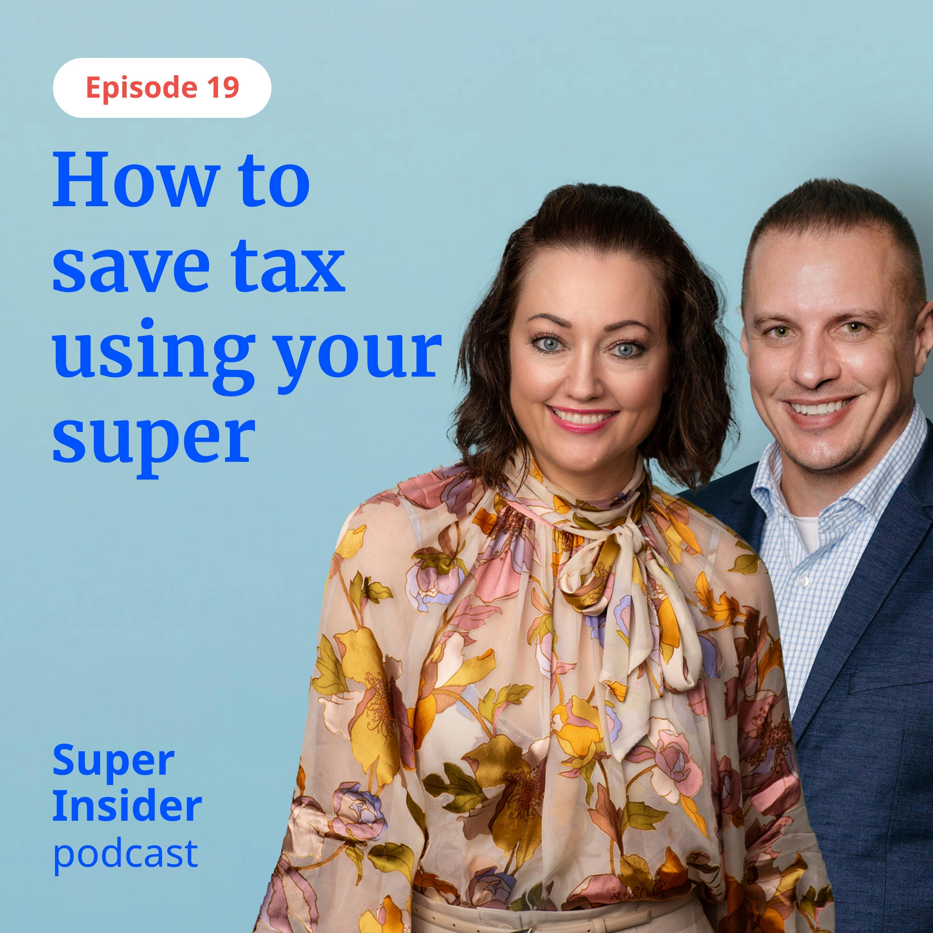 How to save tax using your super