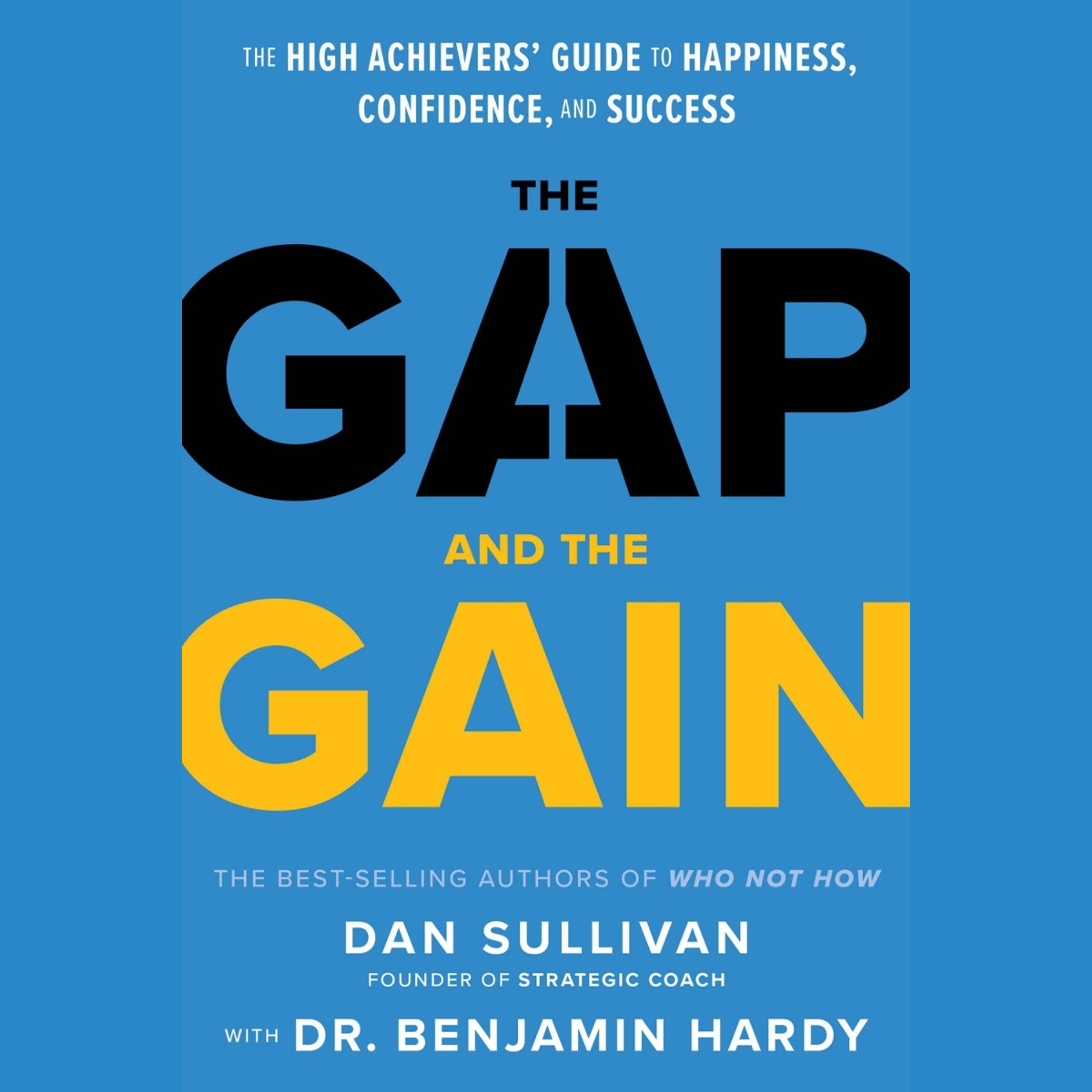 The Gap and The Gain Sammanfattning | Dr. Benjamin Hardy episode artwork