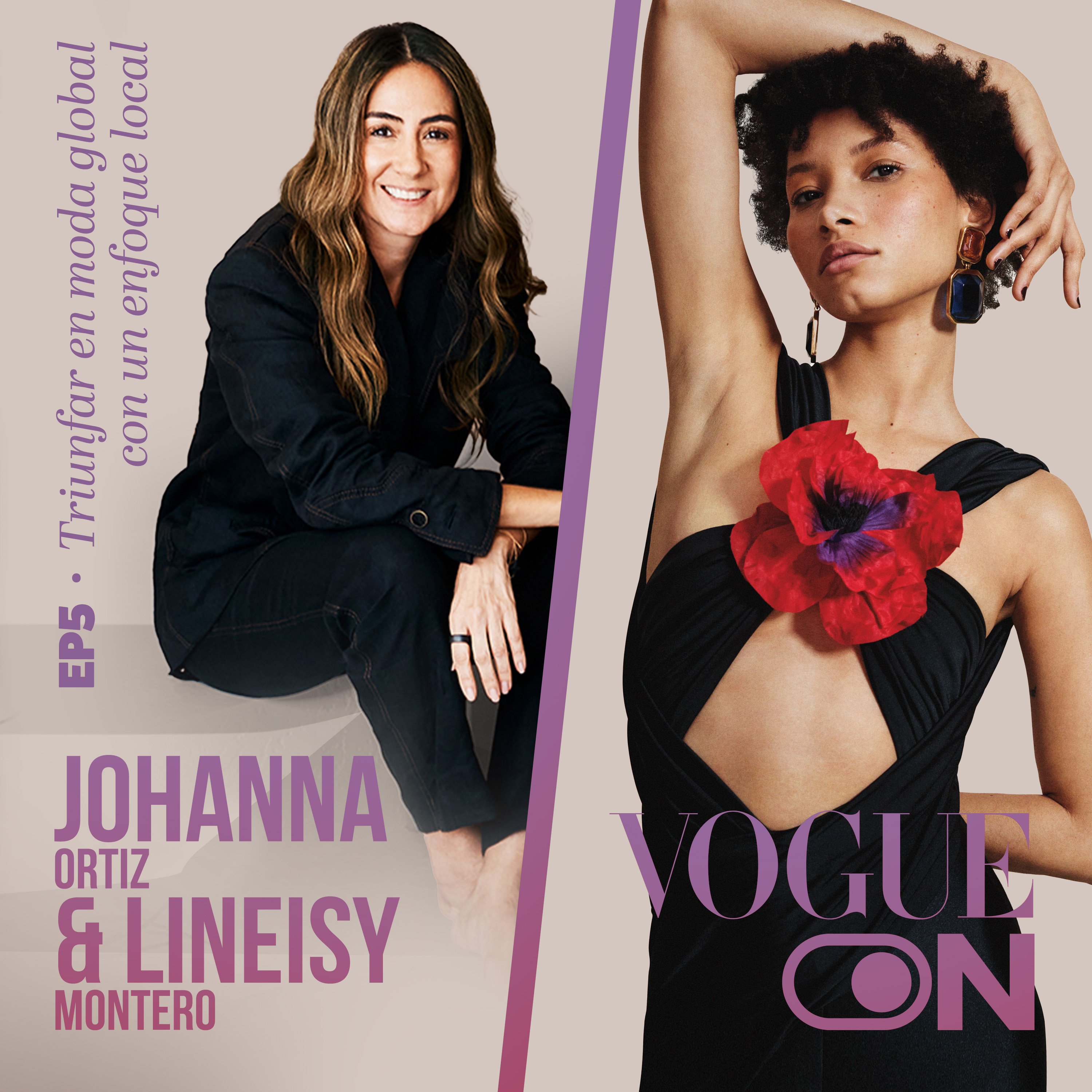 Triunfar en moda global con un enfoque local ft. Johanna Ortiz & Lineisy Montero