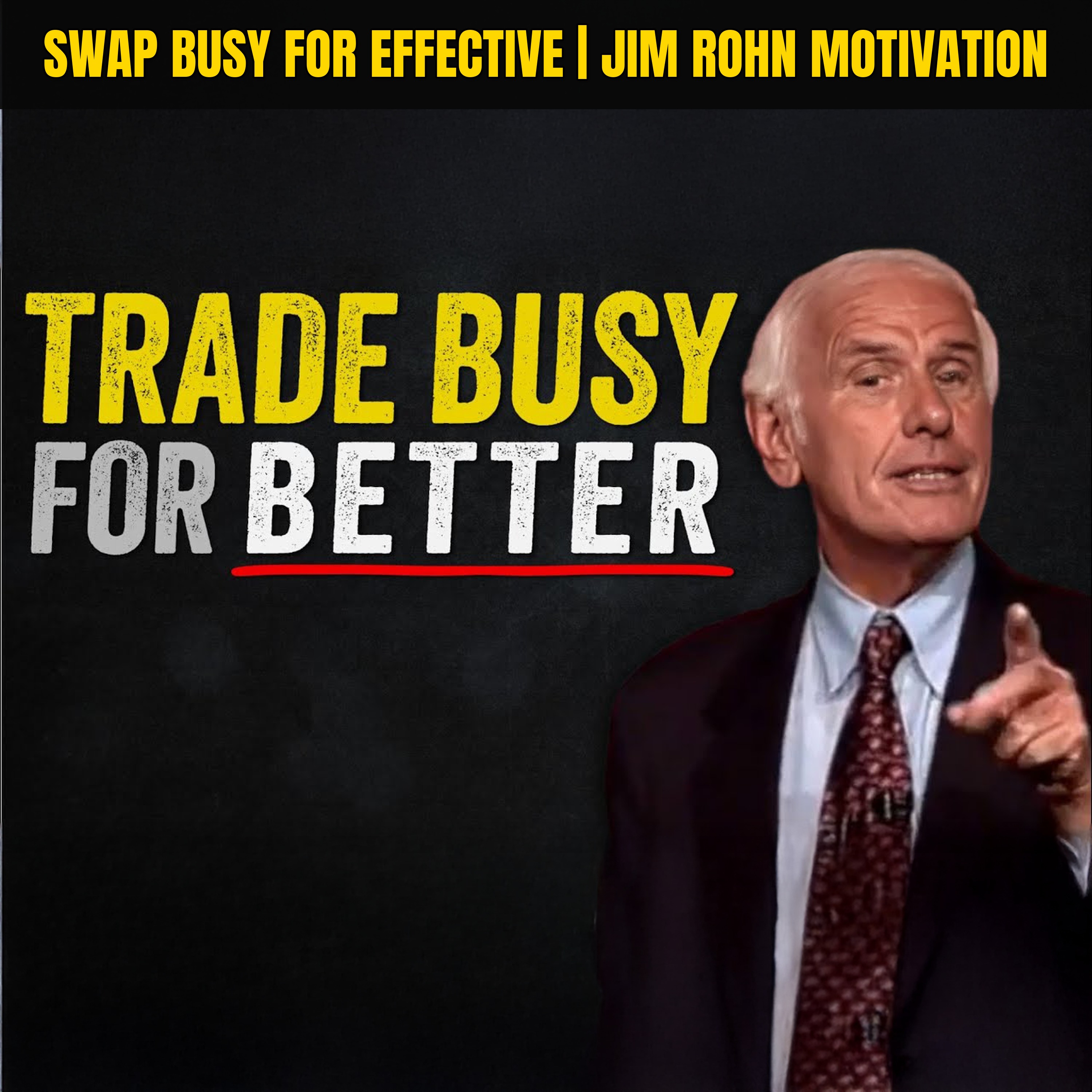Swap Busy For Effective | Jim Rohn Motivation episode artwork