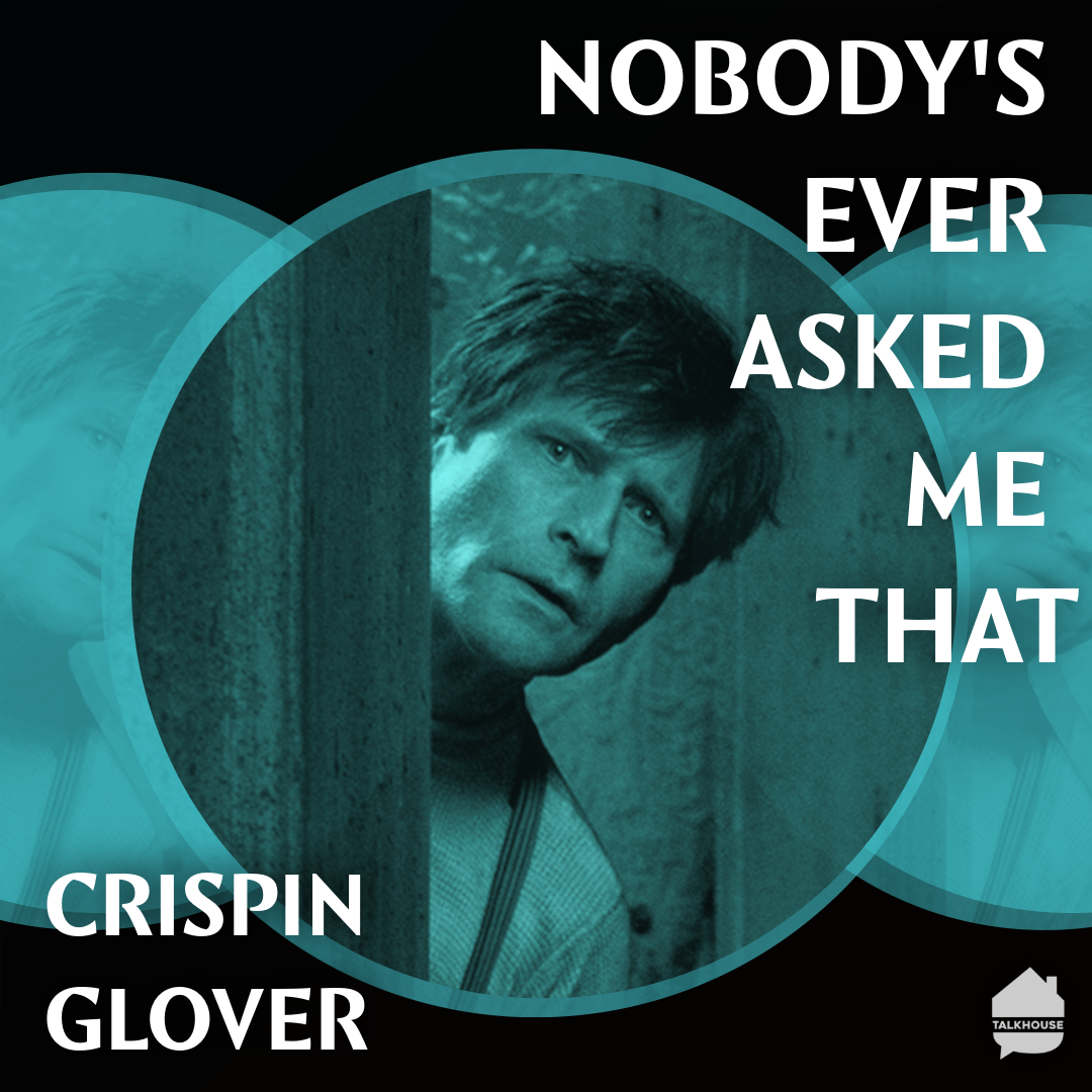 Nobody’s Ever Asked Me That: Crispin Hellion Glover episode artwork