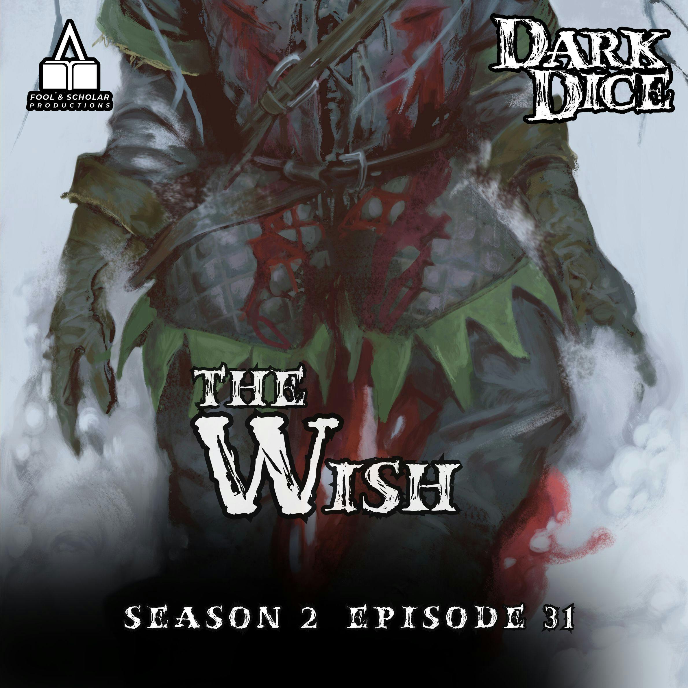 Season 2 | Ep. 31 | The Wish podcast