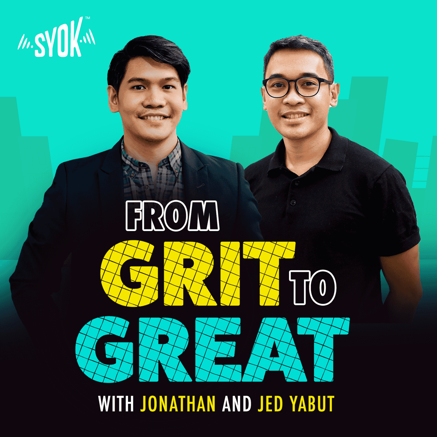 From Grit To Great with Jonathan and Jed Yabut - SYOK Podcast [ENG]