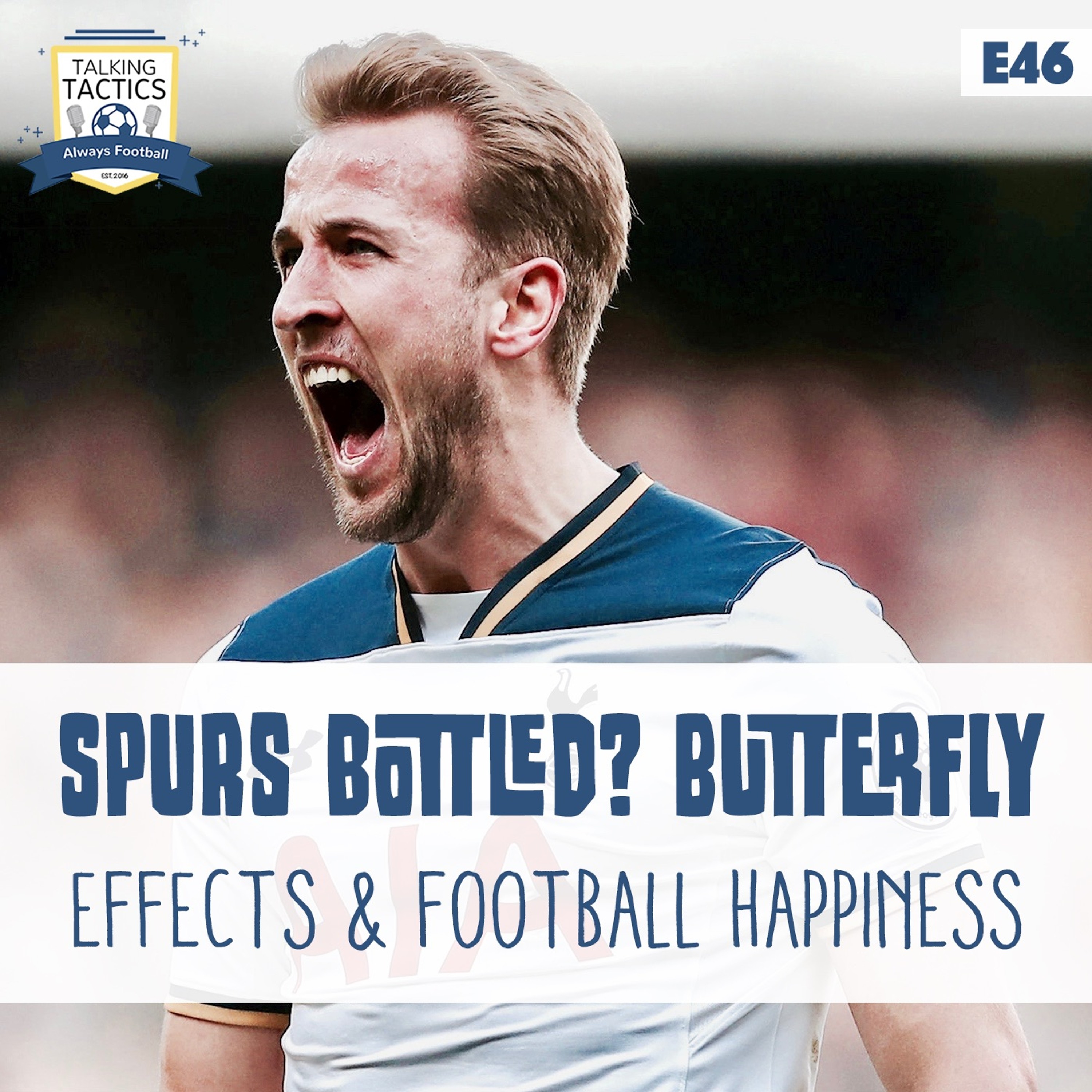46 | Spurs Bottled? Butterfly Effects & Football Happiness episode artwork
