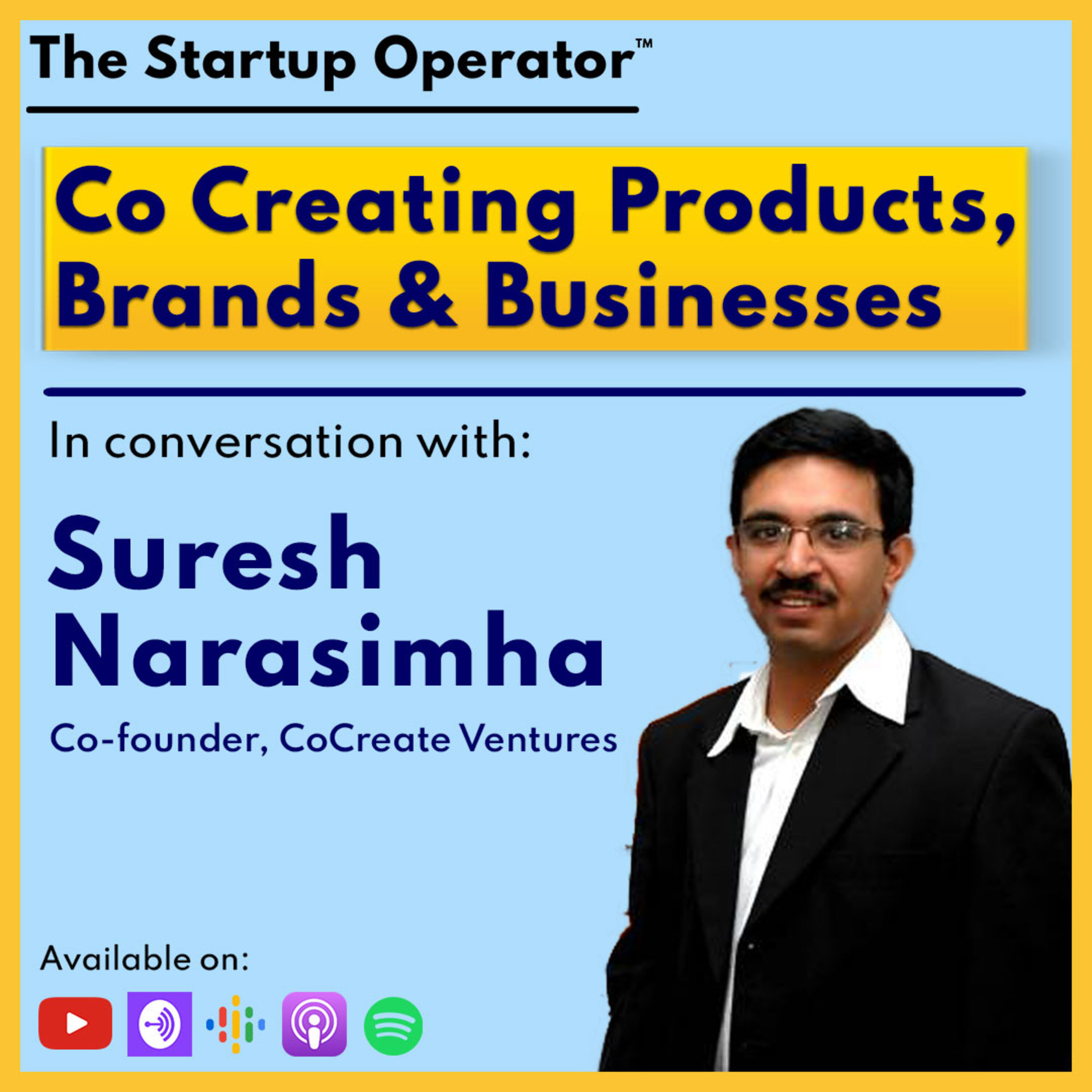 EP 115 : Co Creating Products, Brands, & Businesses - Suresh Narasimha (Co-founder, CoCreate) | Zero to One | Venture Studio | Microfunds episode artwork