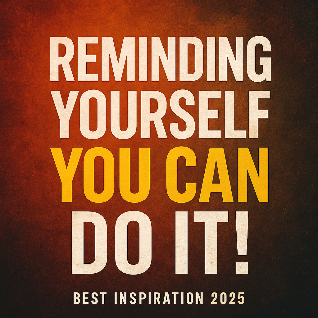 Motivational Speech Reminding Yourself You CAN DO IT! | Best Inspiration 2025