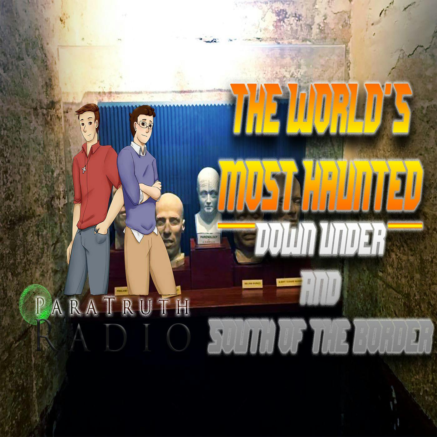 The World's Most Haunted: Down Under and South of the Border
