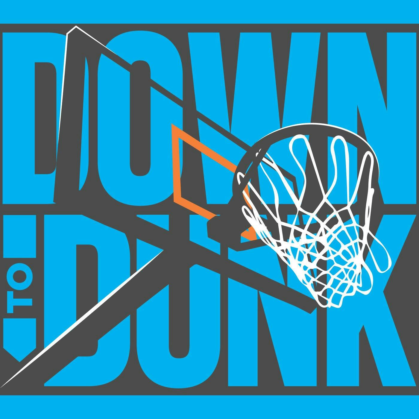 Down to Dunk  podcast 