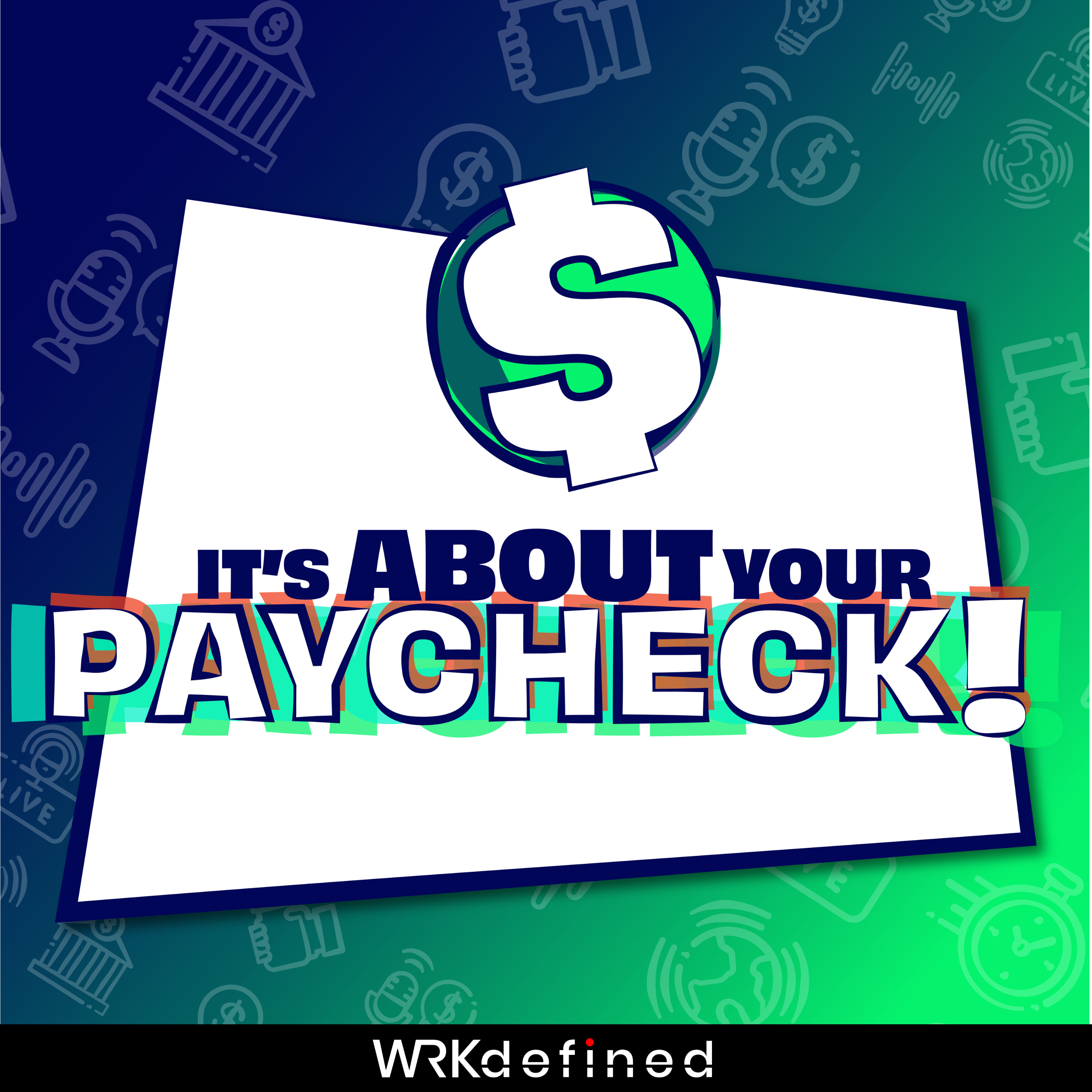 It's About Your Paycheck!