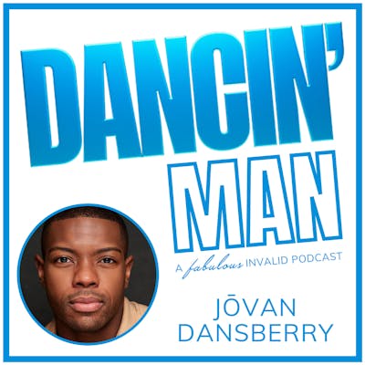 DANCIN' Man Episode 21: Jōvan Dansberry