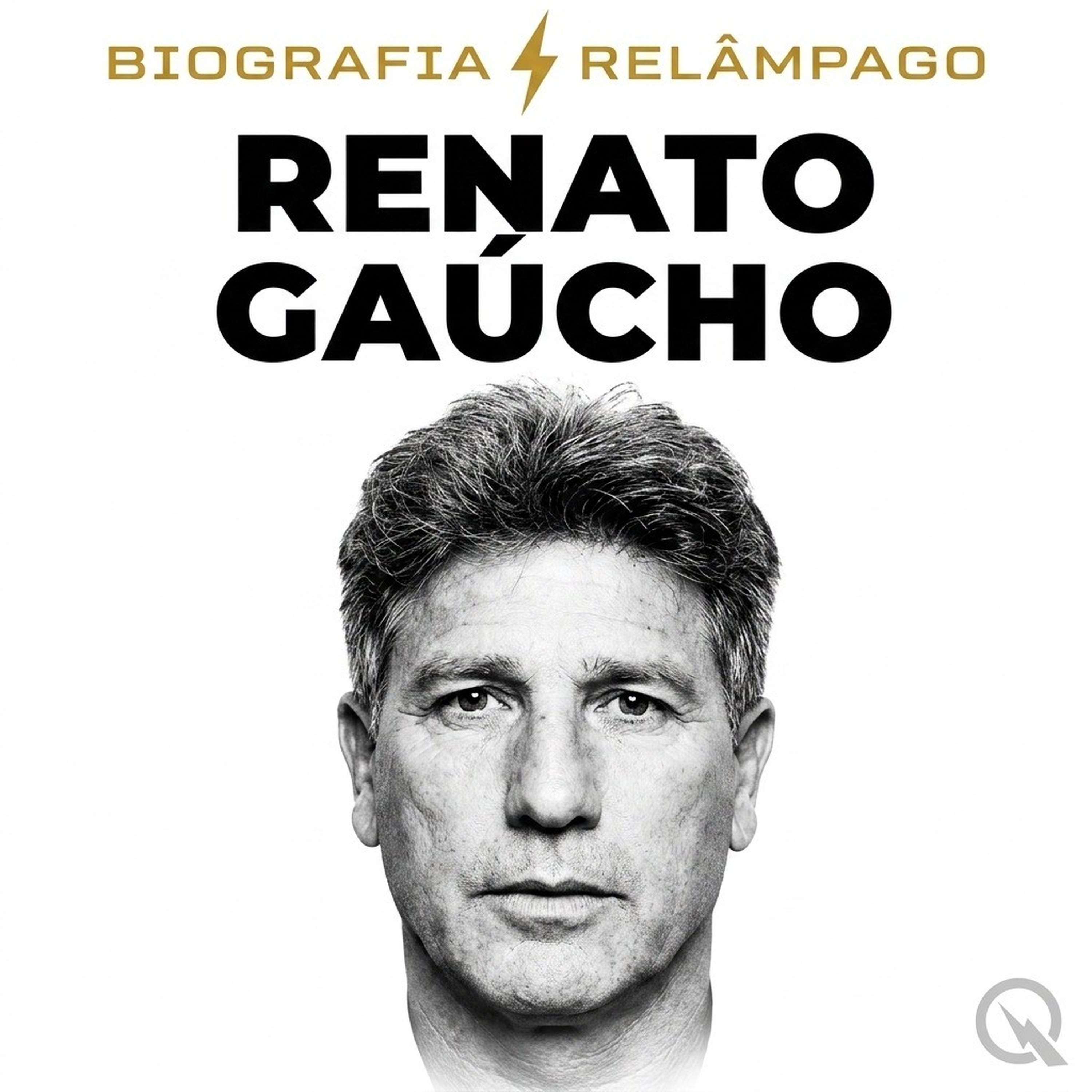 Renato Gaúcho - Biografia Relâmpago