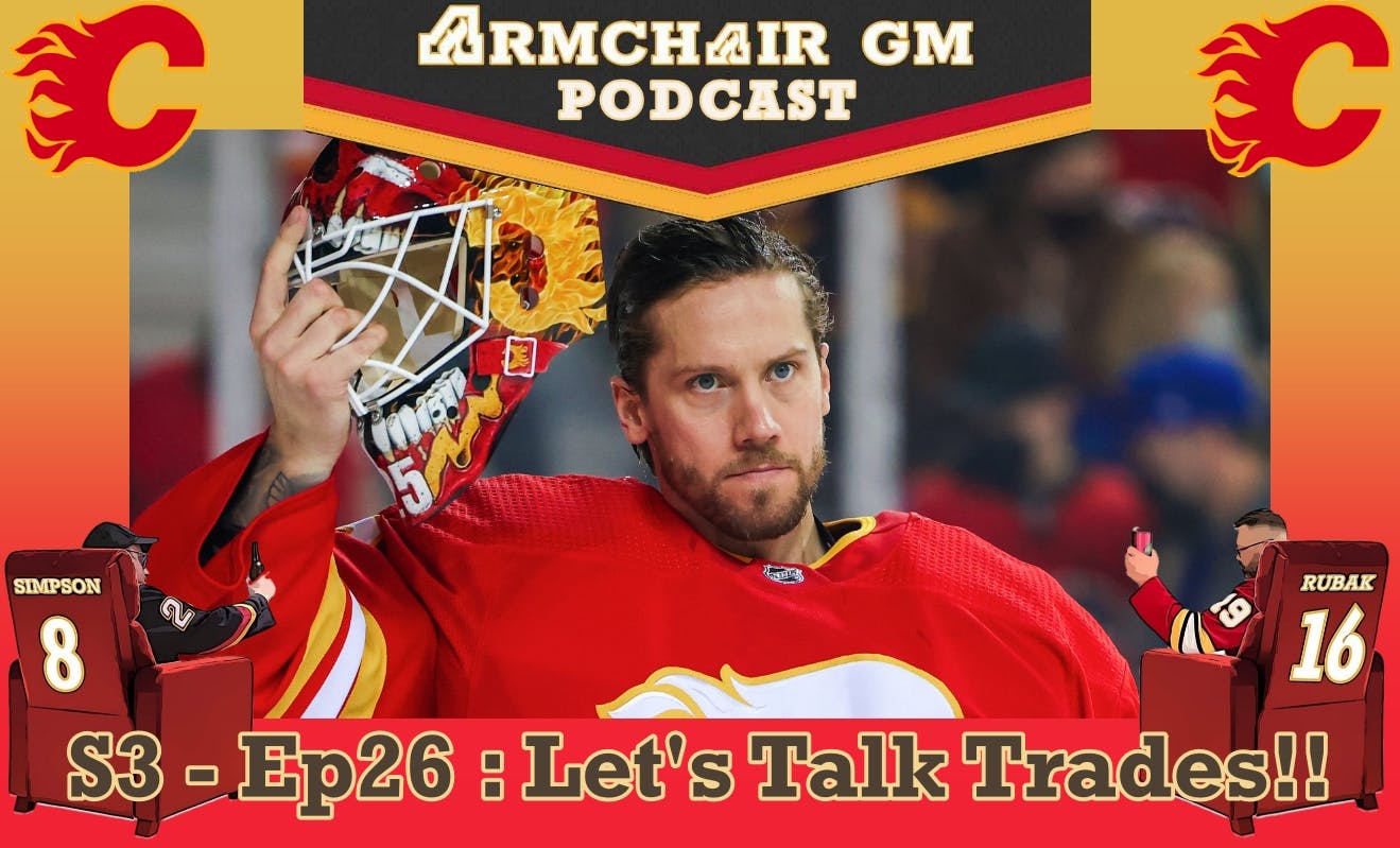 ArmChair GM Podcast S3 - Ep26  Let's Talk Trades!!