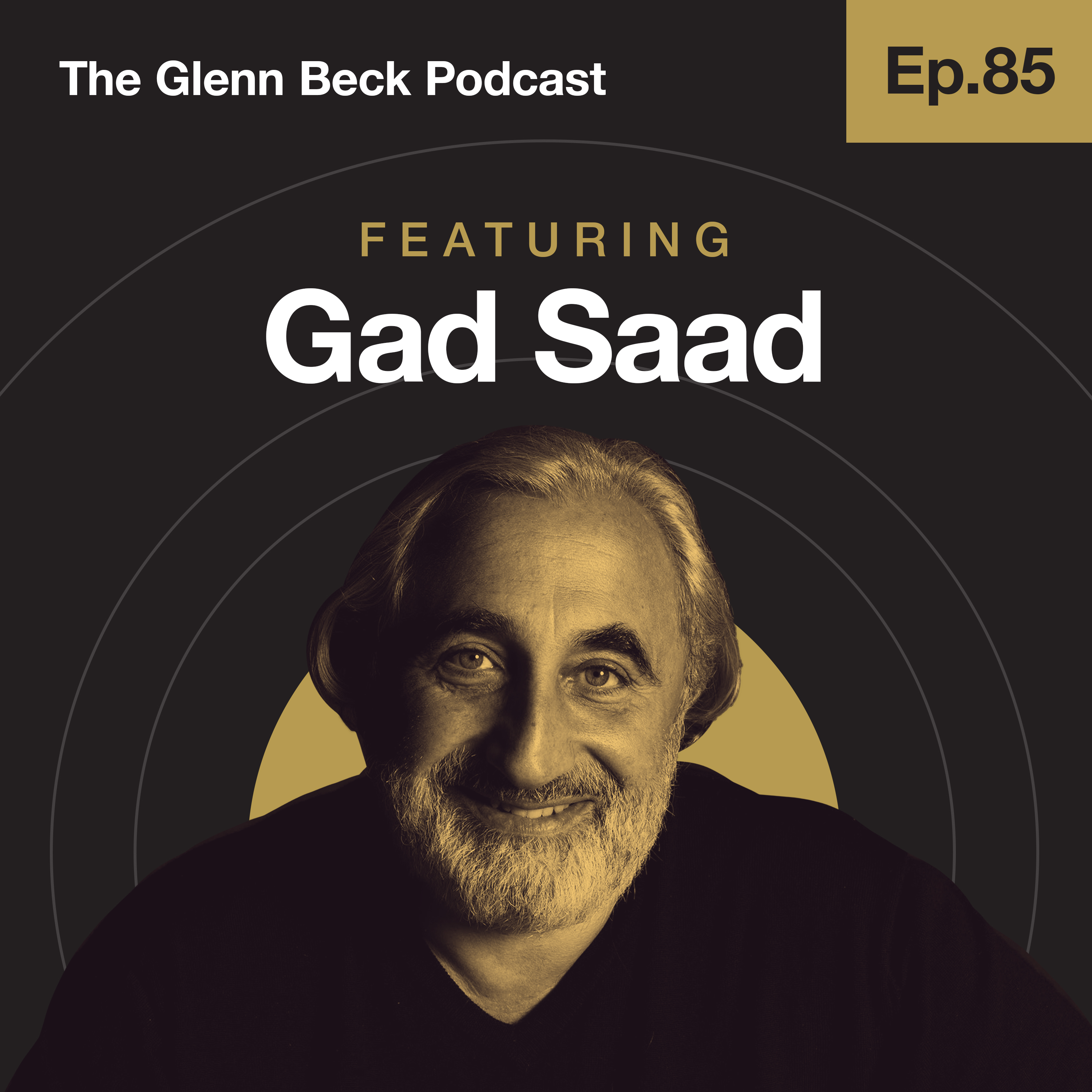 Ep 85 | The Science Behind Why People Love Biden & Hate Trump | Gad Saad | The Glenn Beck Podcast