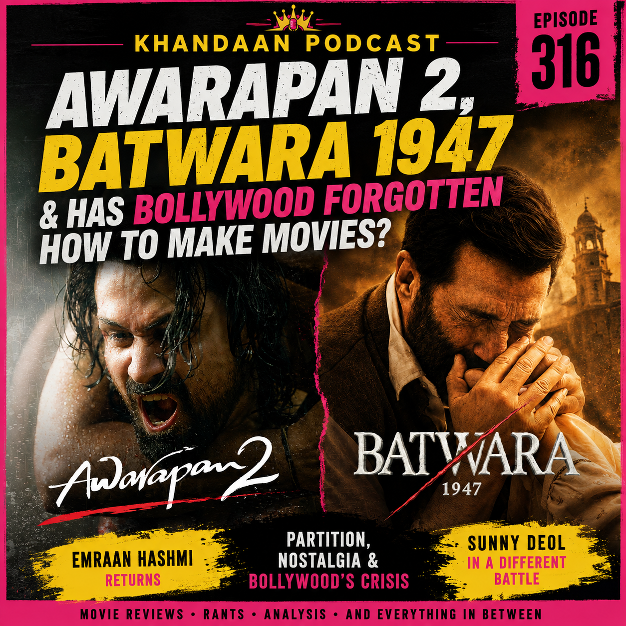 Awarapan 2, Batwara 1947 & Has Bollywood Forgotten How to Make Movies?