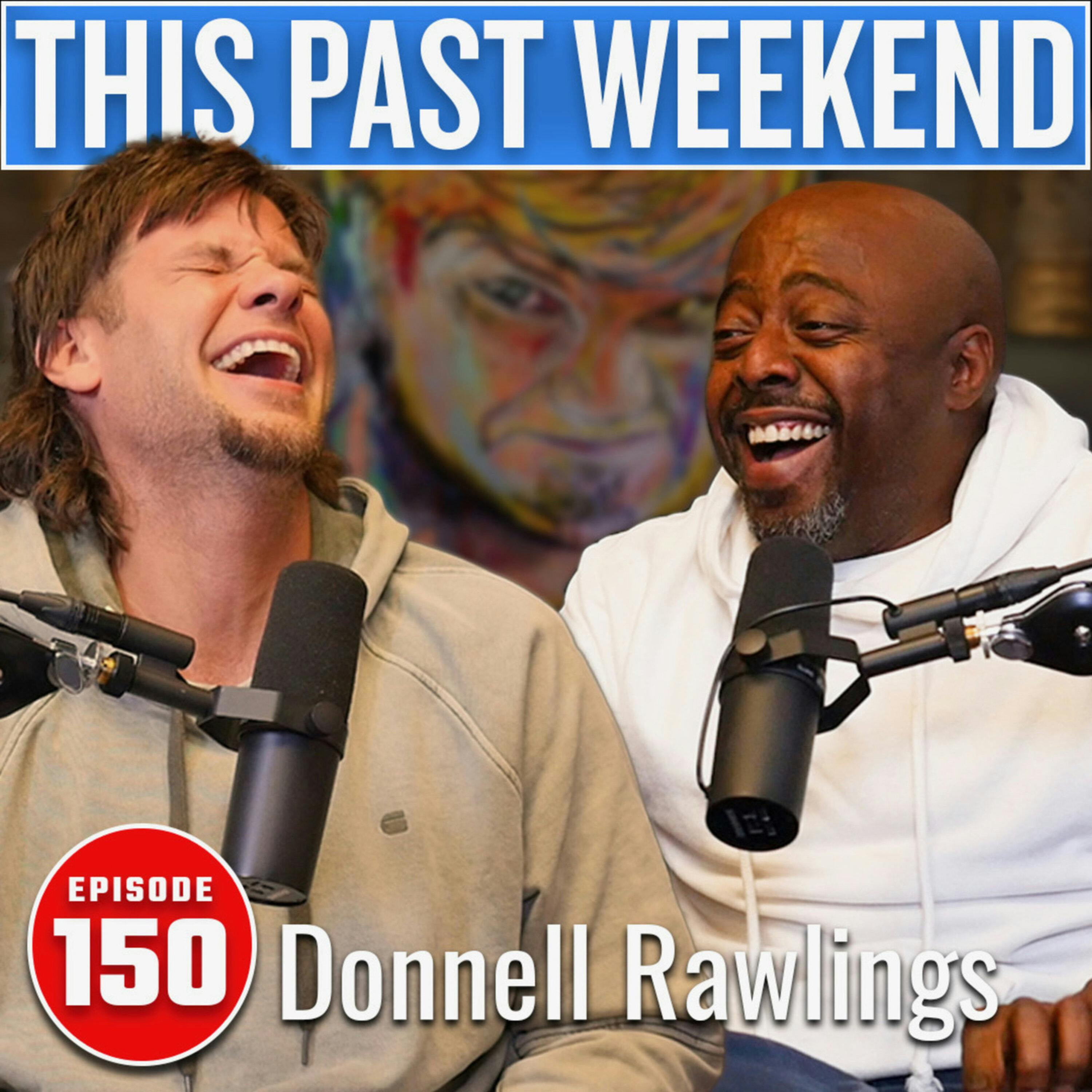 Donnell Rawlings | This Past Weekend #150 by Theo Von
