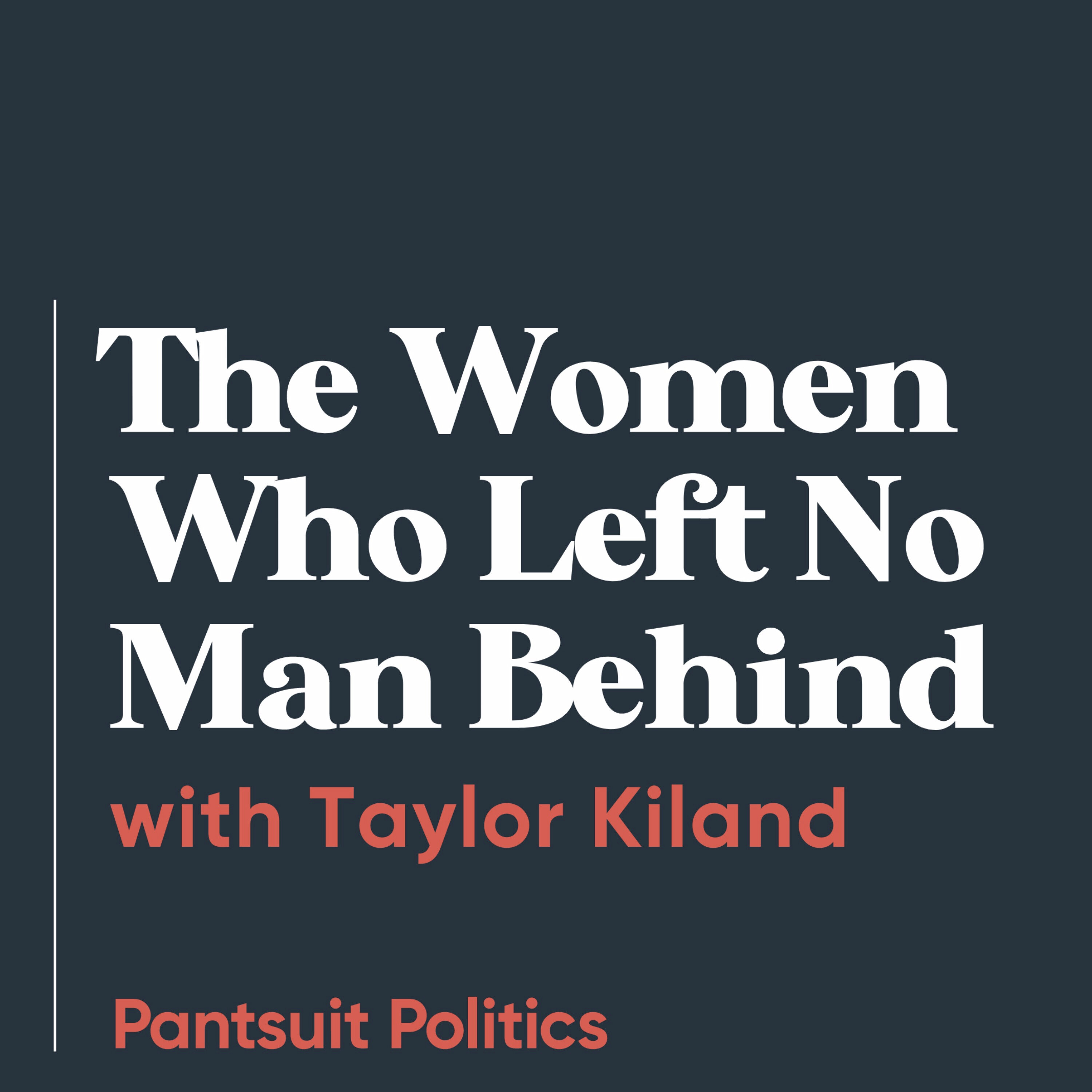 The Women Who Left No Man Behind