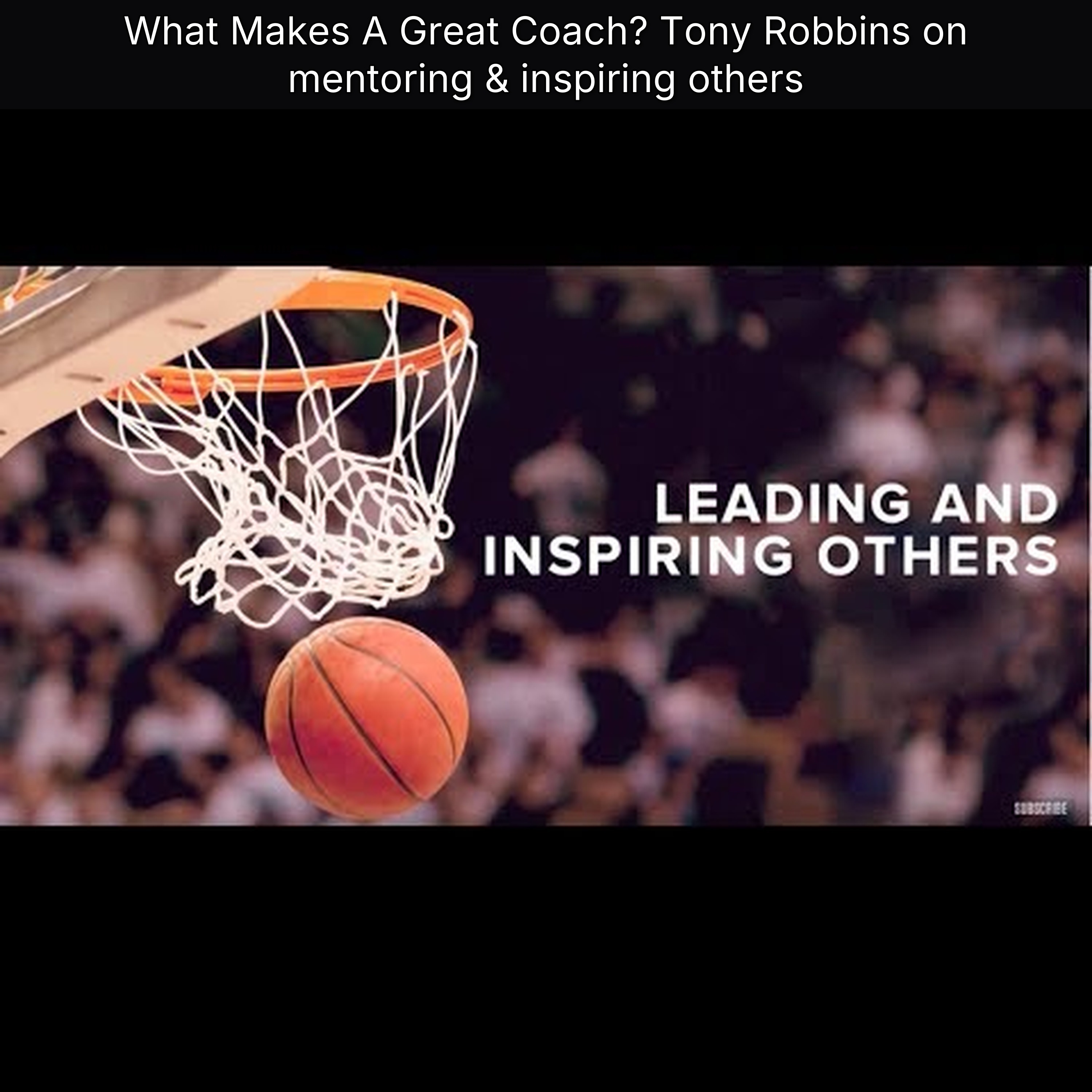 What Makes A Great Coach? Tony Robbins on mentoring & inspiring others
