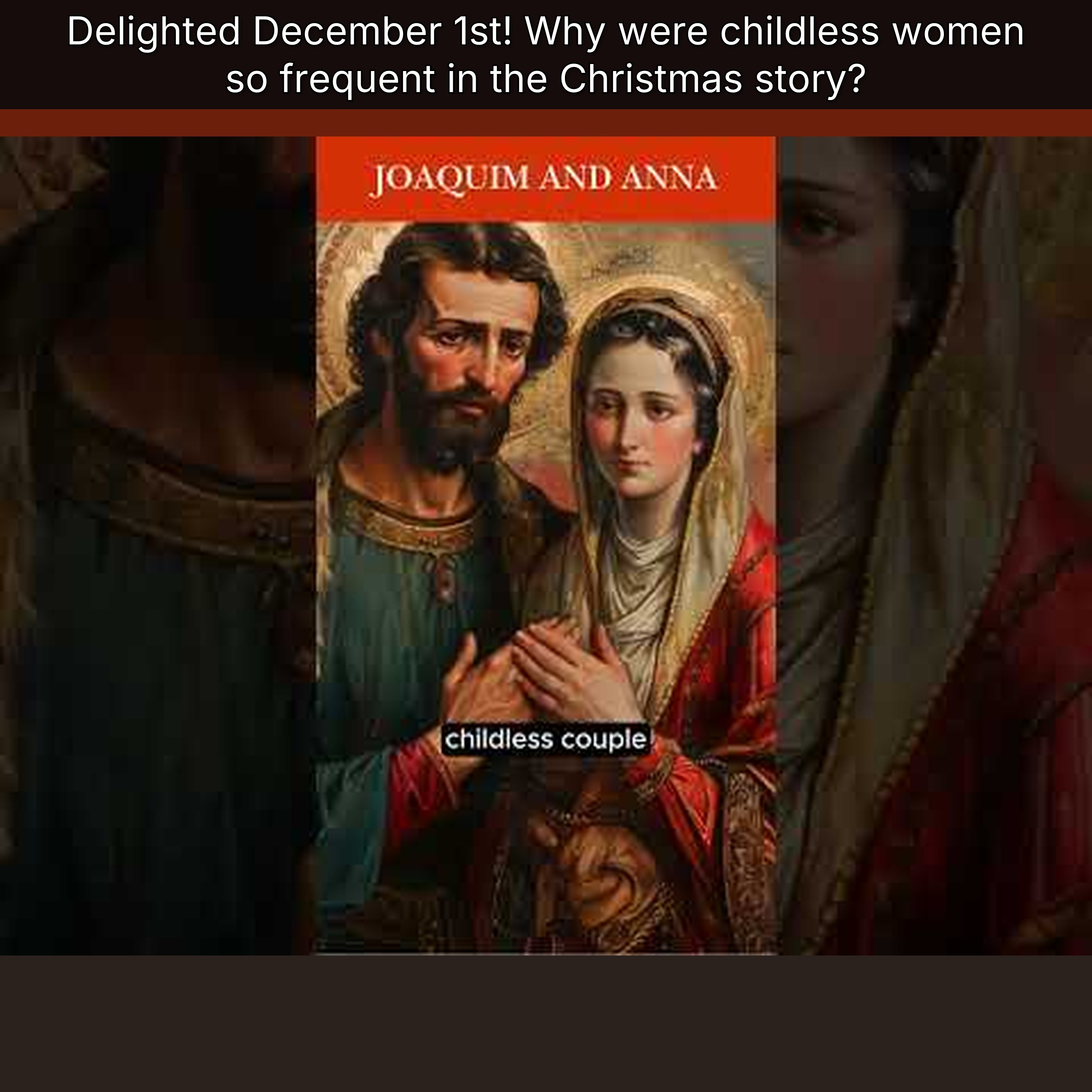 Delighted December 1st! Why were childless women so frequent in the Christmas story? episode artwork