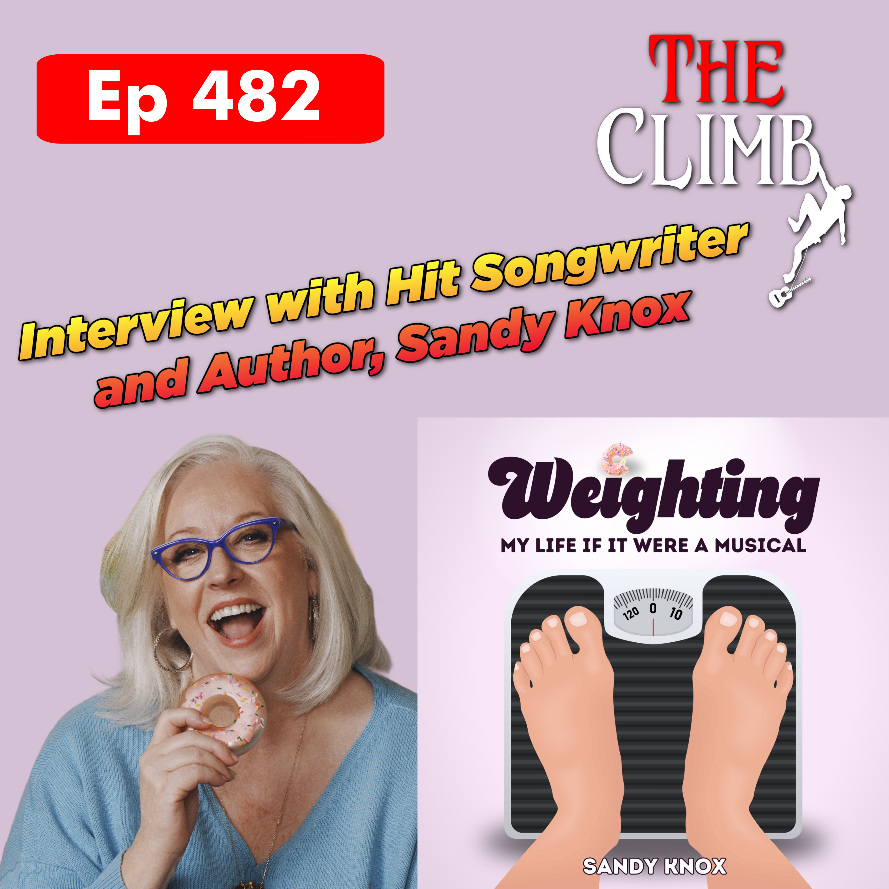Ep 482: Interview w/ Hit Songwriter & Author Sandy Knox
