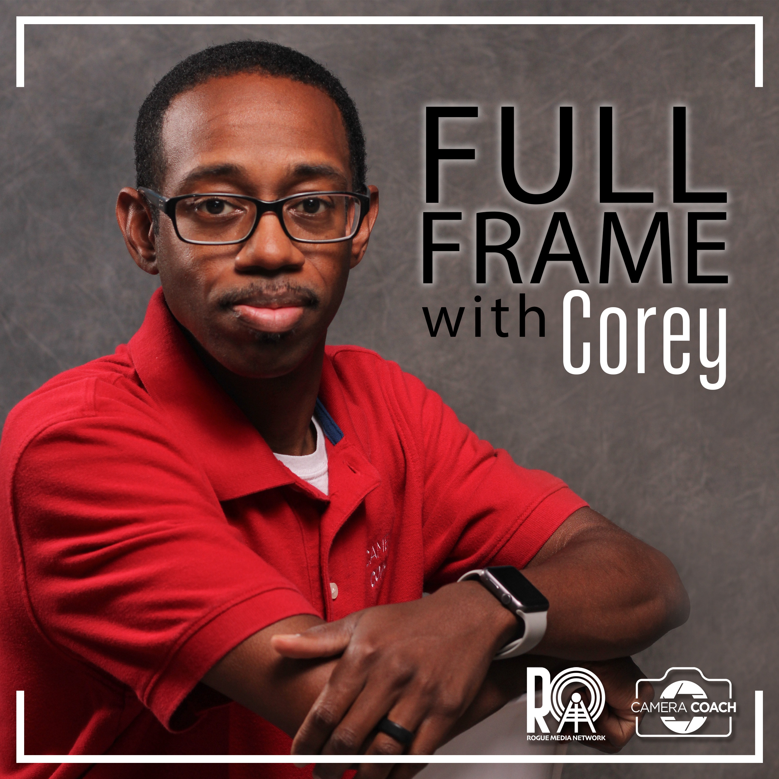 Full Frame with Corey the Camera Coach