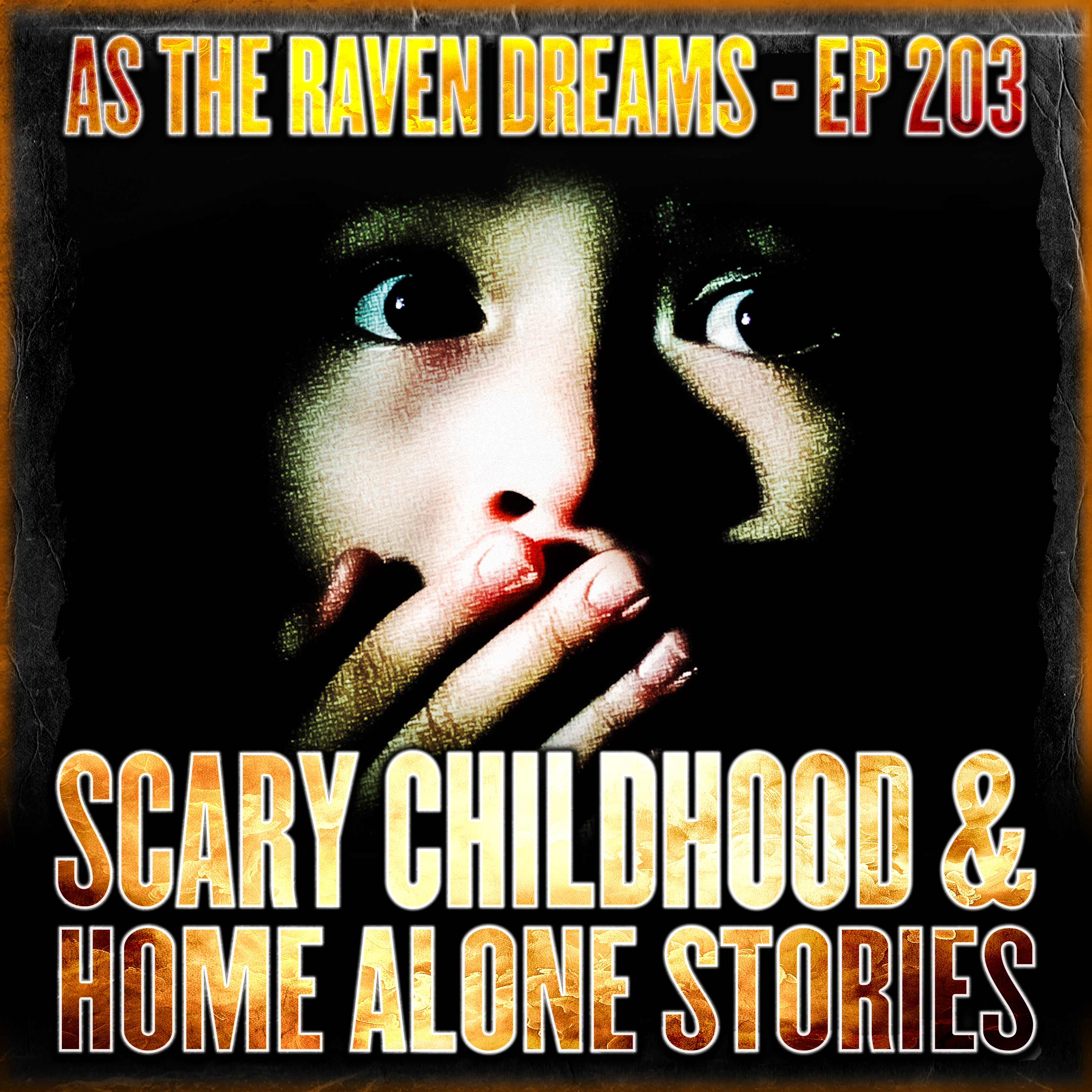 ATRD Ep. 203 - Scary Childhood Experience & Scary Home Alone Stories artwork