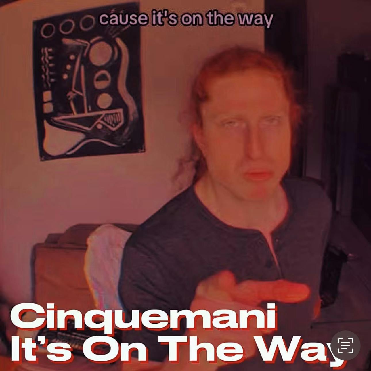 Cinquemani - It's On The Way (TikTok Song) Cinquemani - It's On The Way (TikTok Song)