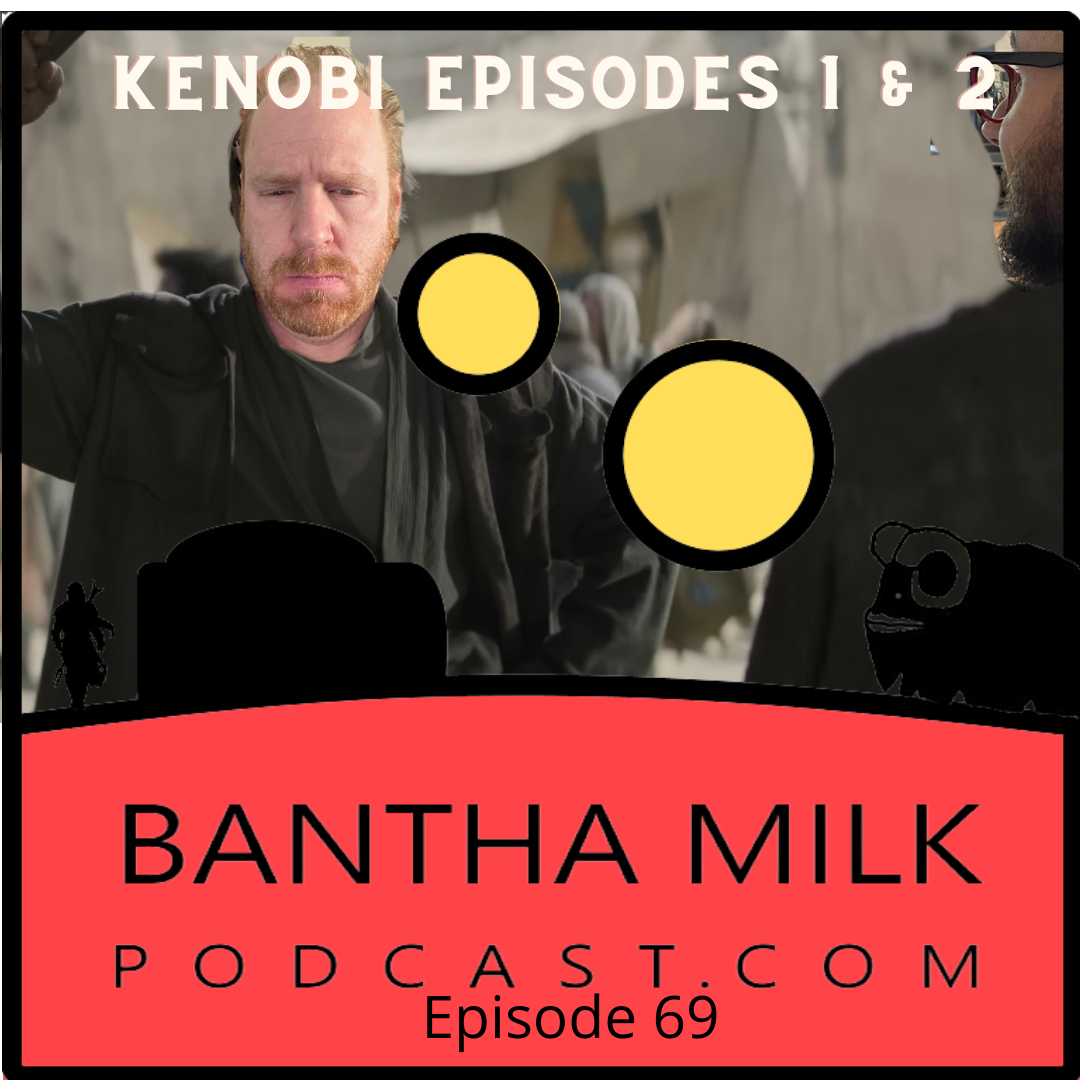 Bantha Milk | A Star Wars Universe Podcast