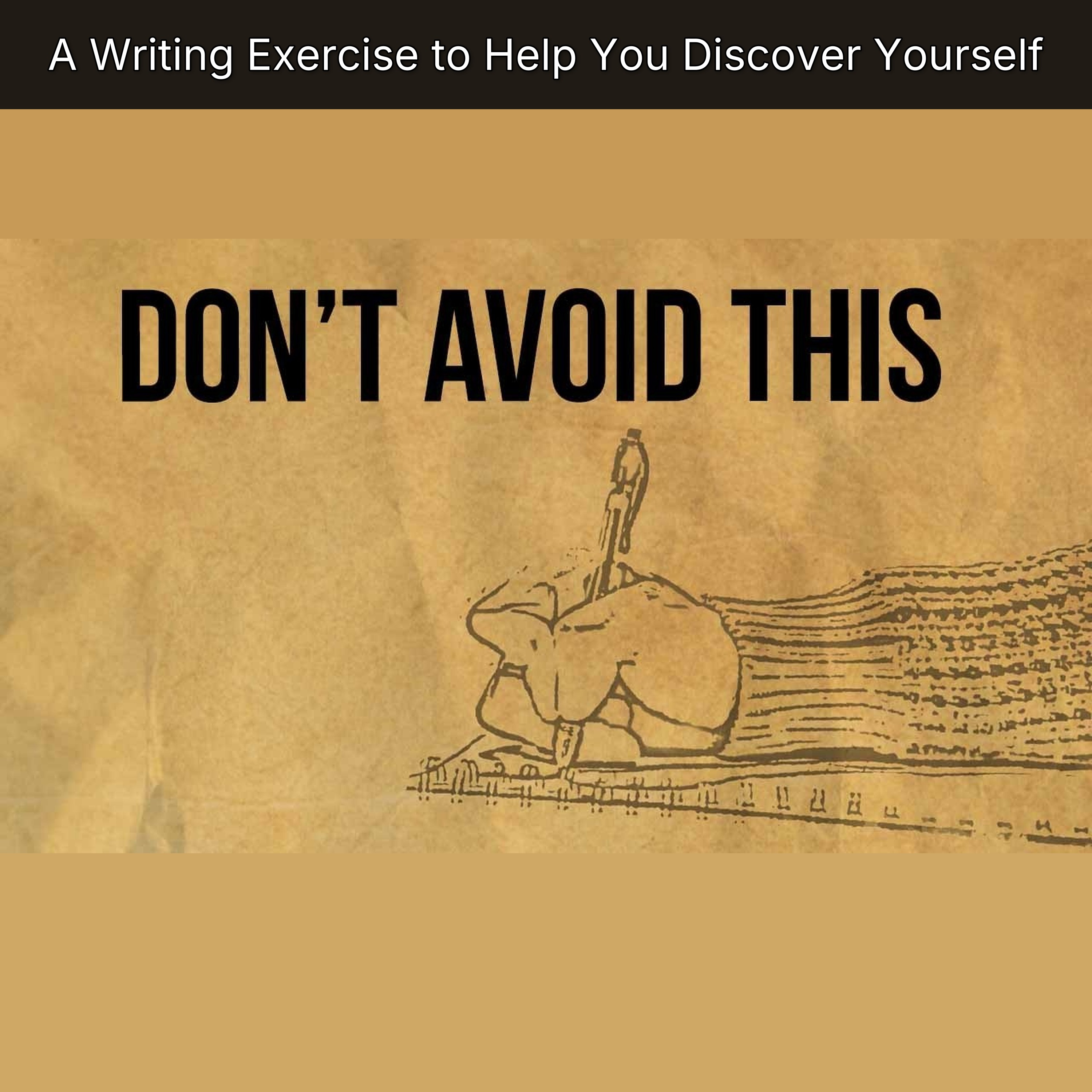 A Writing Exercise to Help You Discover Yourself